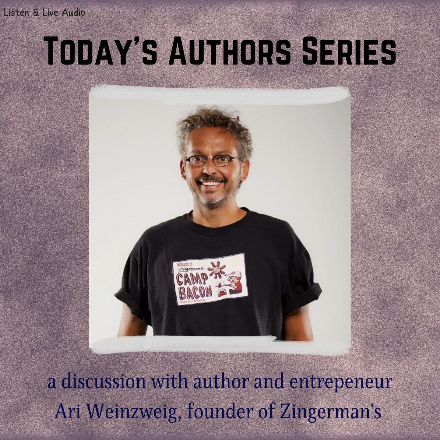 Ari Weinzweig, Founder of Zingerman's: Today's Authors Series