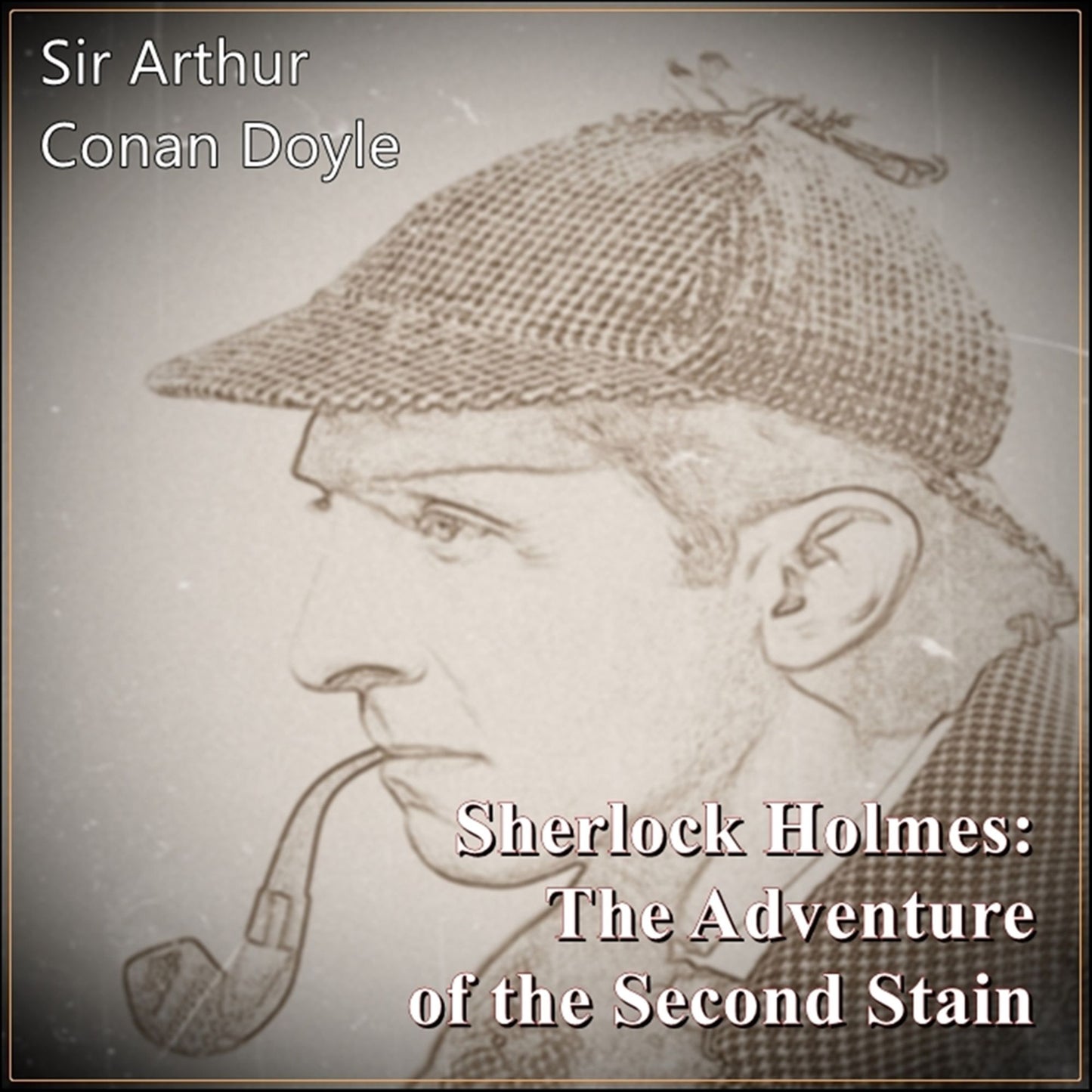 Sherlock Holmes: The Adventure of the Second Stain