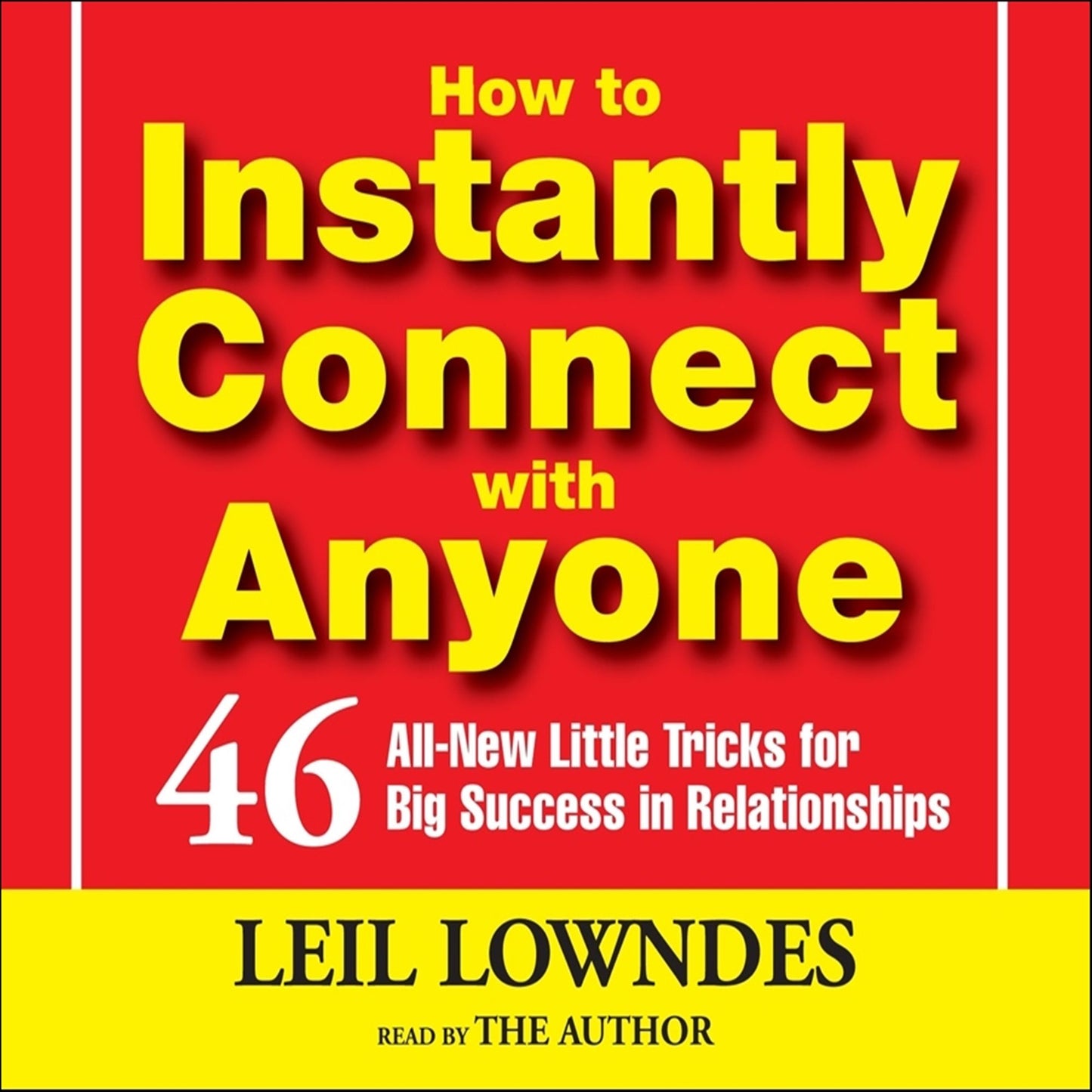 How to Instantly Connect With Anyone (Abridged)