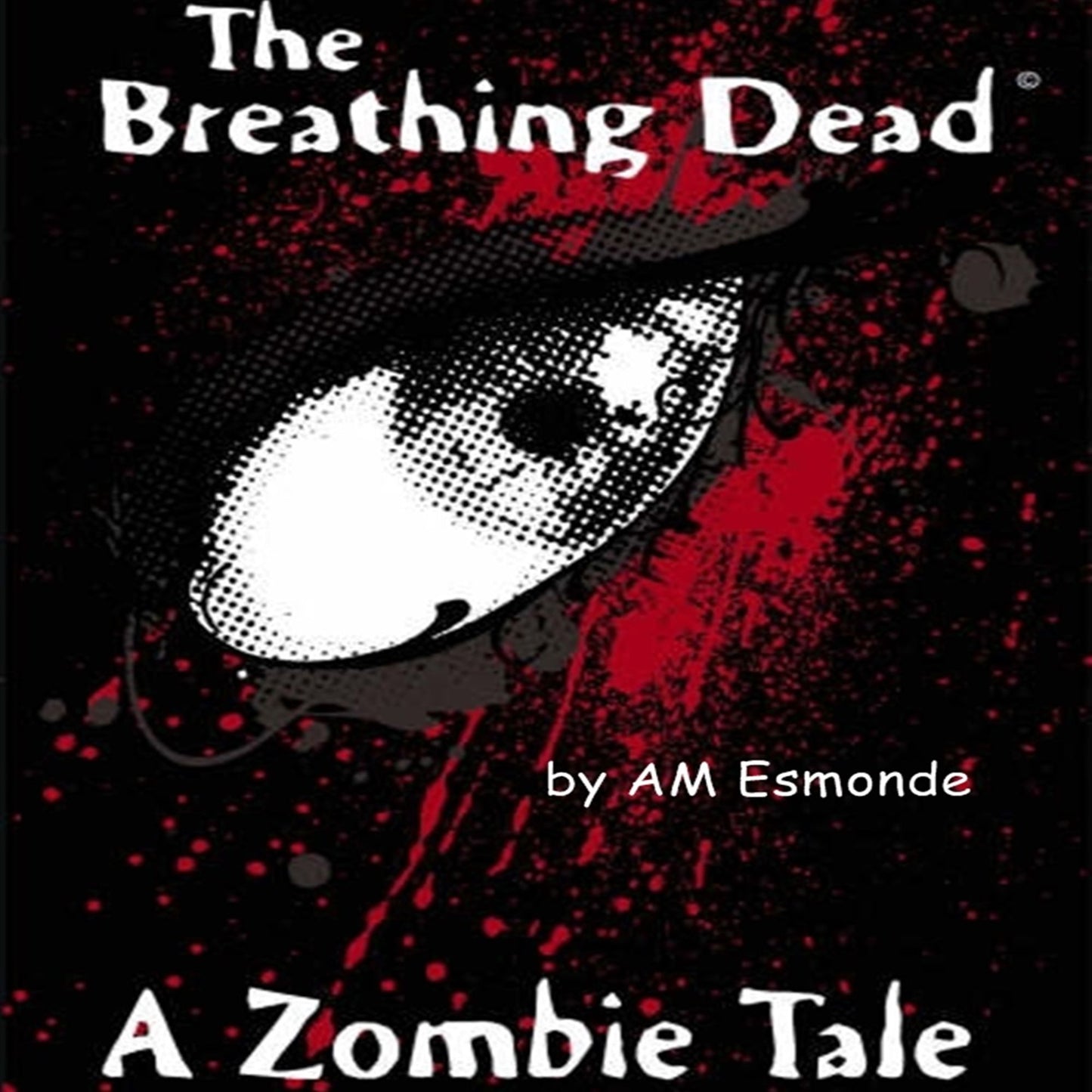 The Breathing Dead: A Zombie Tale