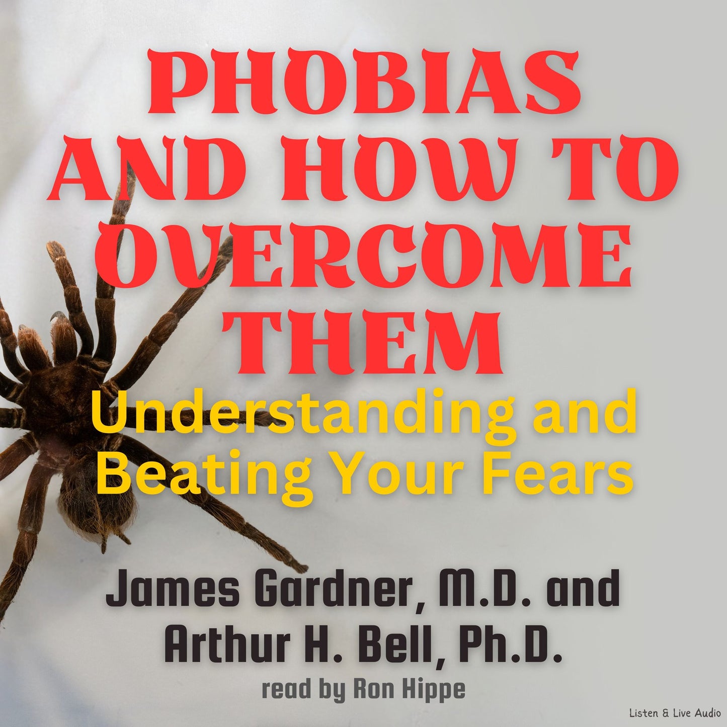 Phobias and How to Overcome Them (Abridged)