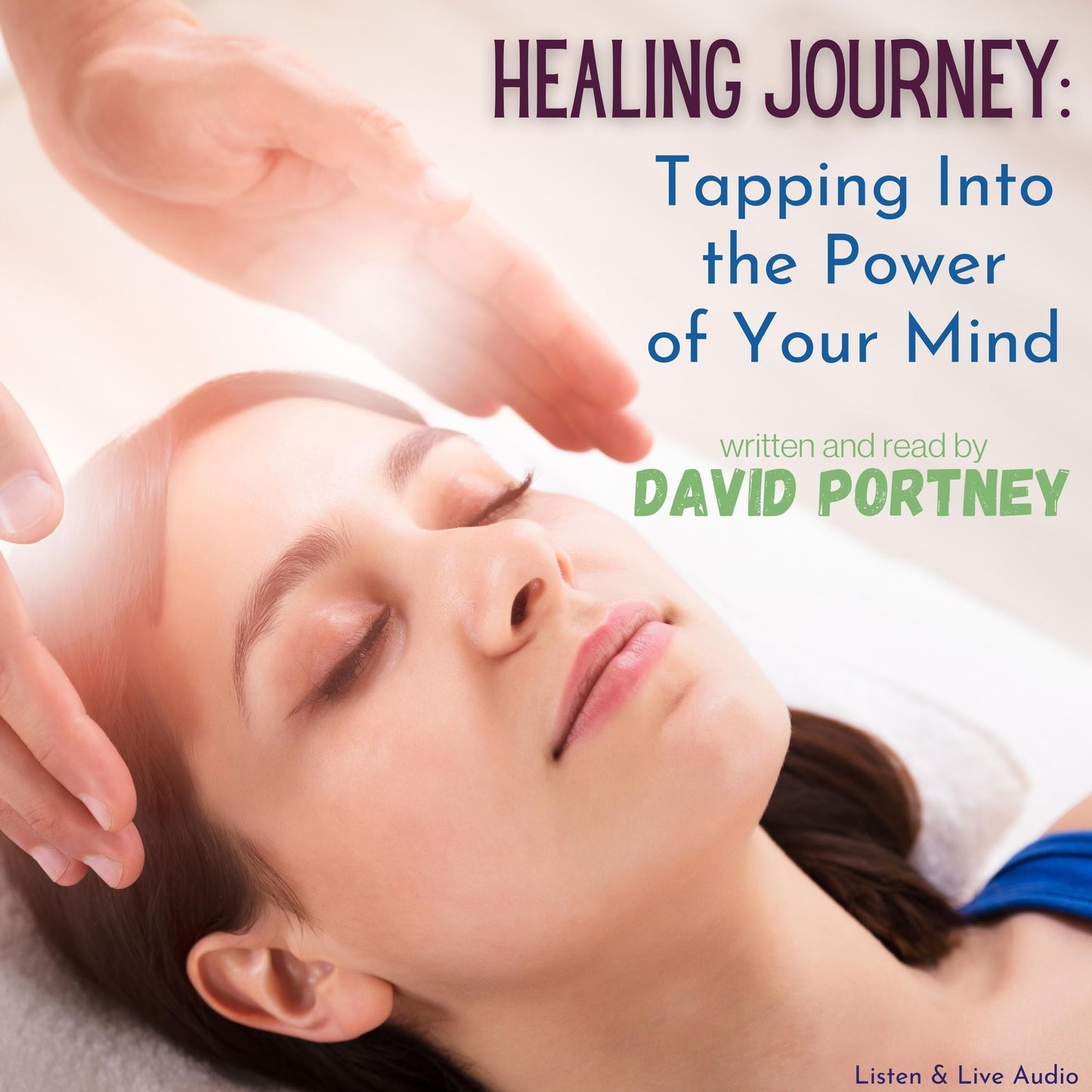 Healing Journey: Tapping Into the Power of Your Mind