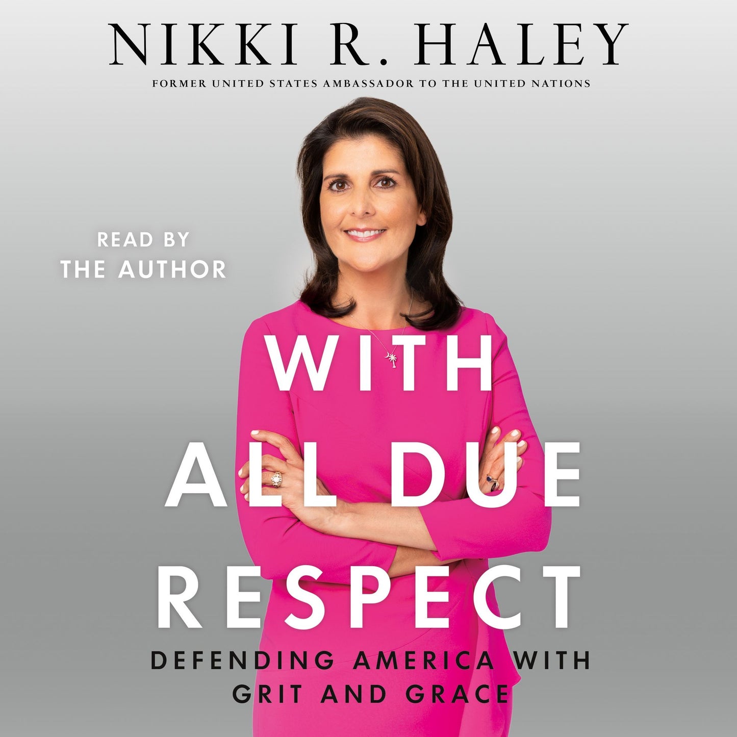 With All Due Respect: Defending America with Grit and Grace