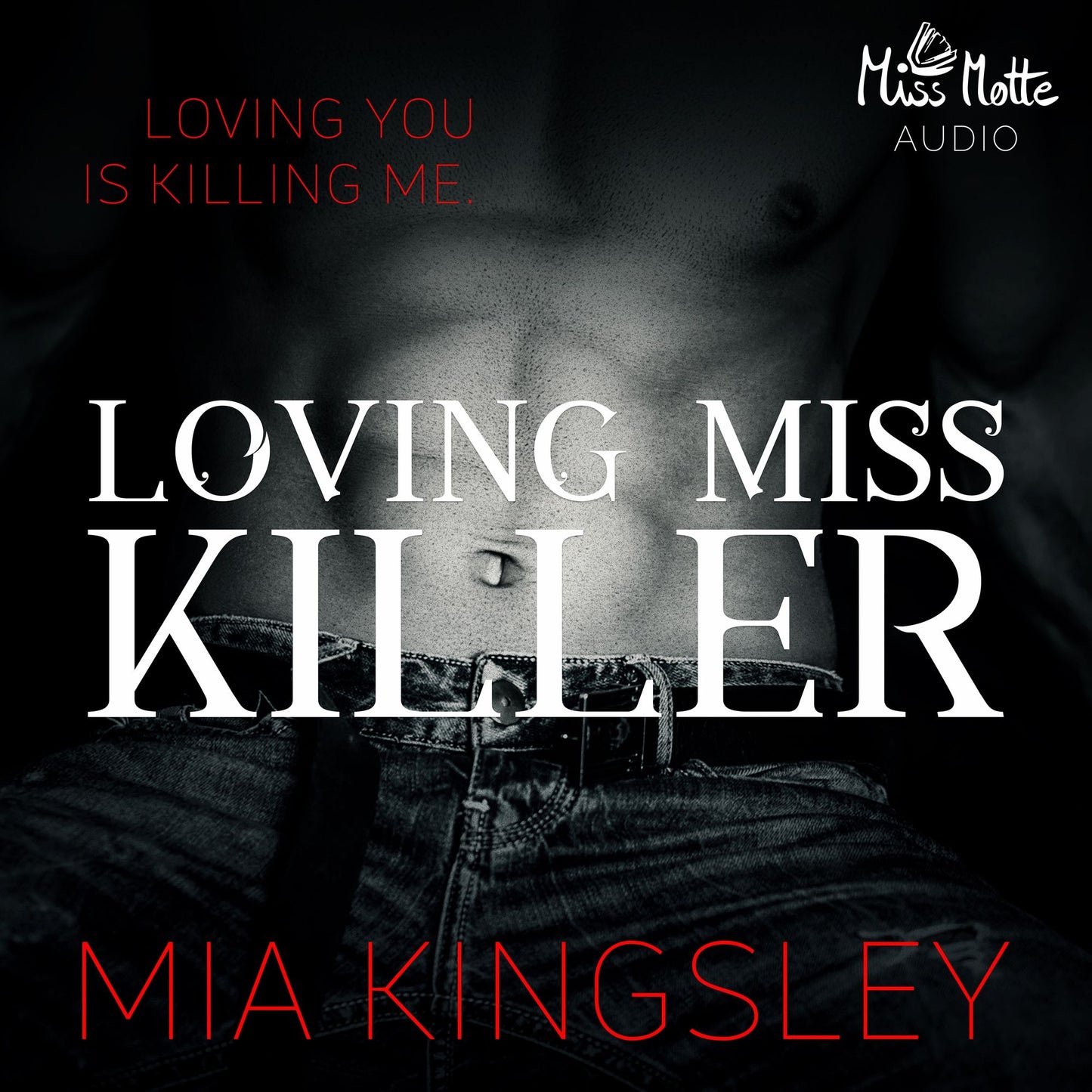 Loving Miss Killer : Loving You Is Killing Me