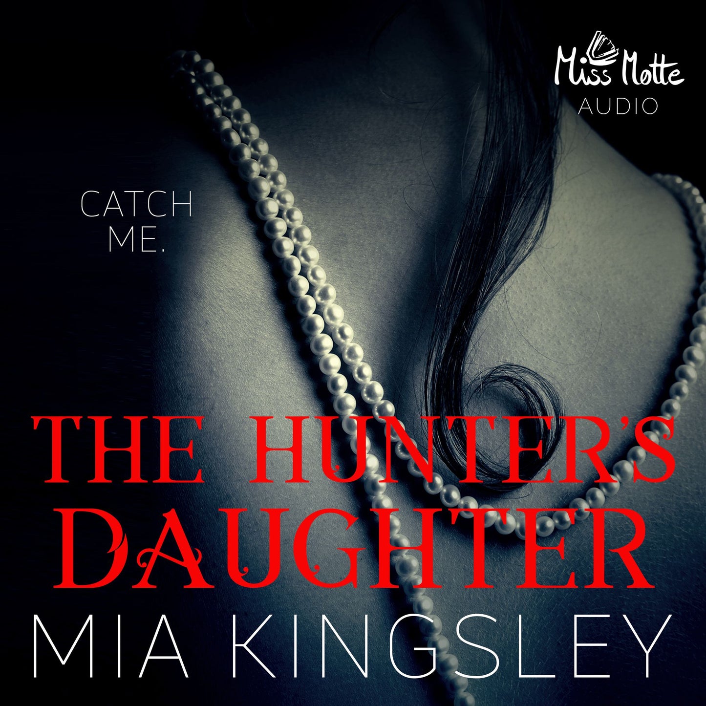 The Hunter's Daughter : Catch Me