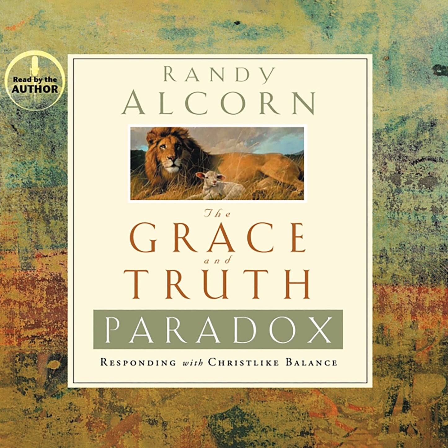 The Grace and Truth Paradox : Responding With Christlike Balance