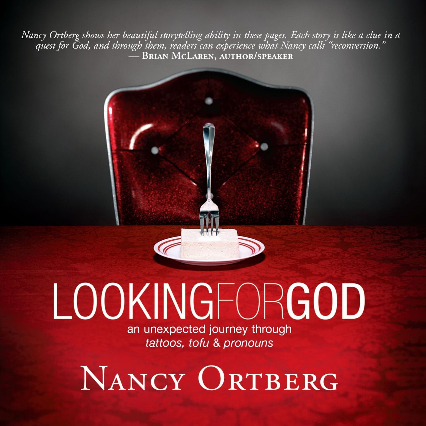 Looking for God: An Unexpected Journey Through Tattoos, Tofu, And Pronouns