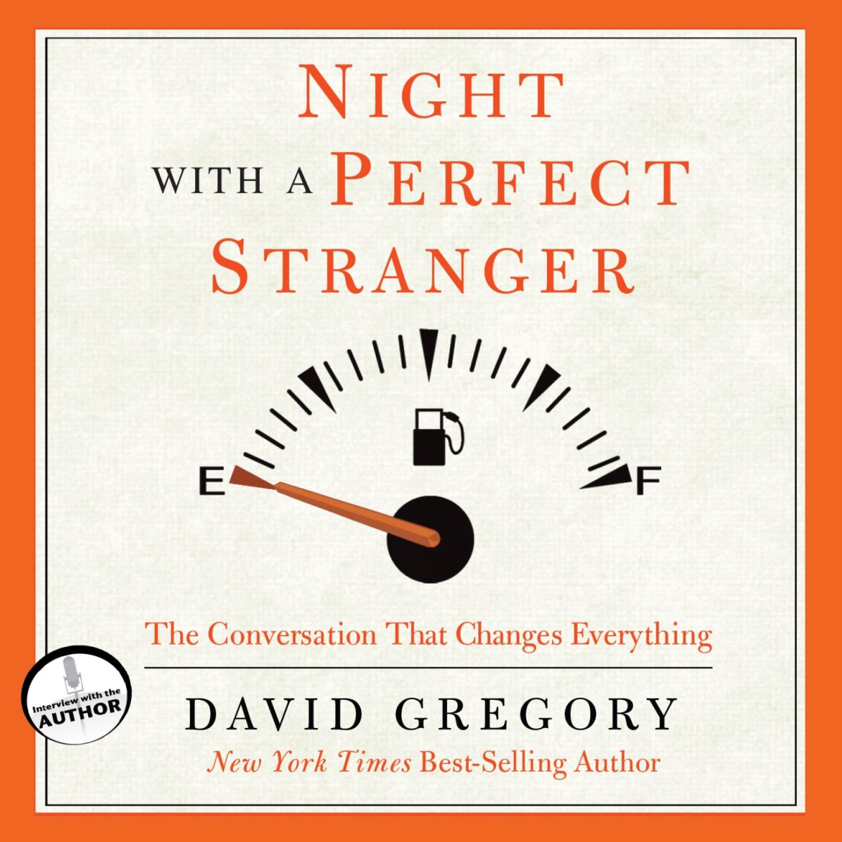 Night with a Perfect Stranger: The Conversation That Changes Everything