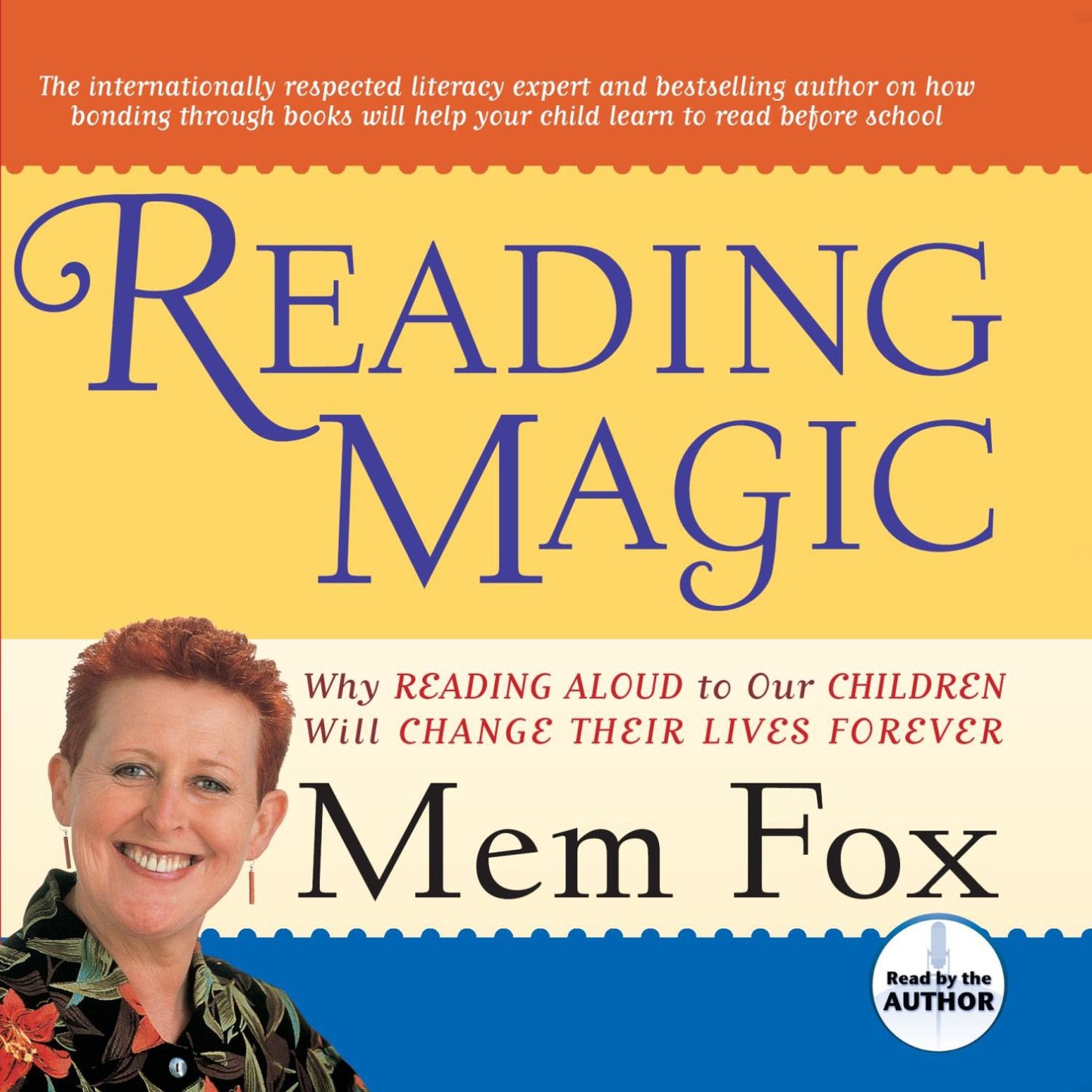 Reading Magic : Why Reading Aloud to Our Children Will Change Their Lives