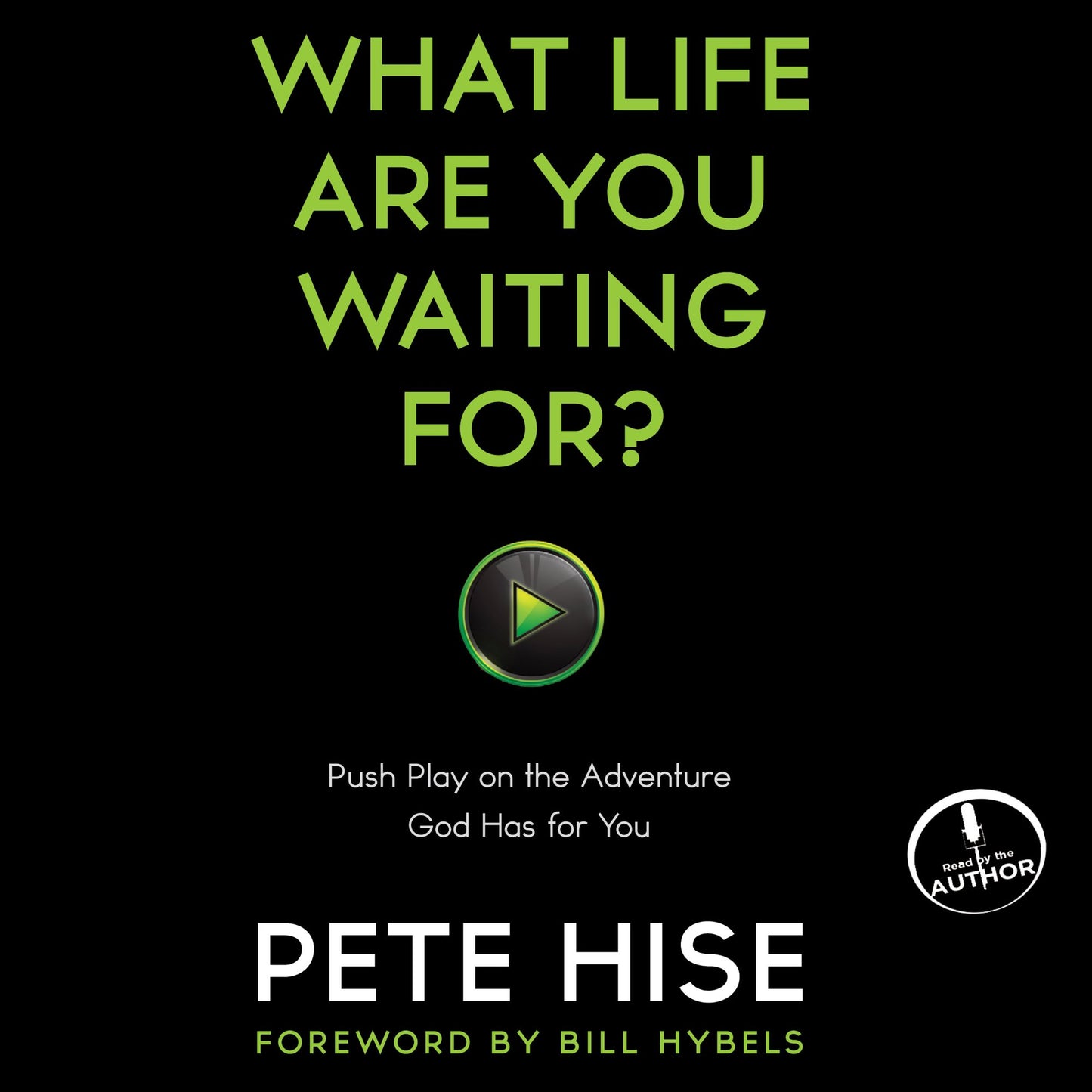 What Life Are You Waiting For?: The Exponential Power of Saying Yes to God