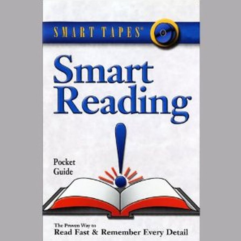 Smart Reading: The Proven Way to Read Fast & Remember Every Detail