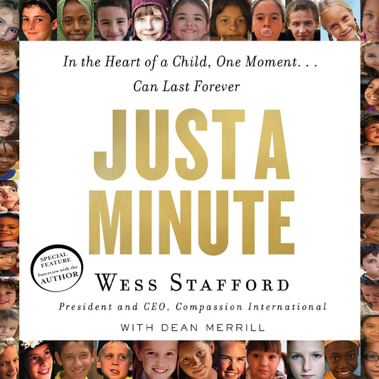 Just a Minute: In the Heart of a Child, One Moment¿ Can Last Forever