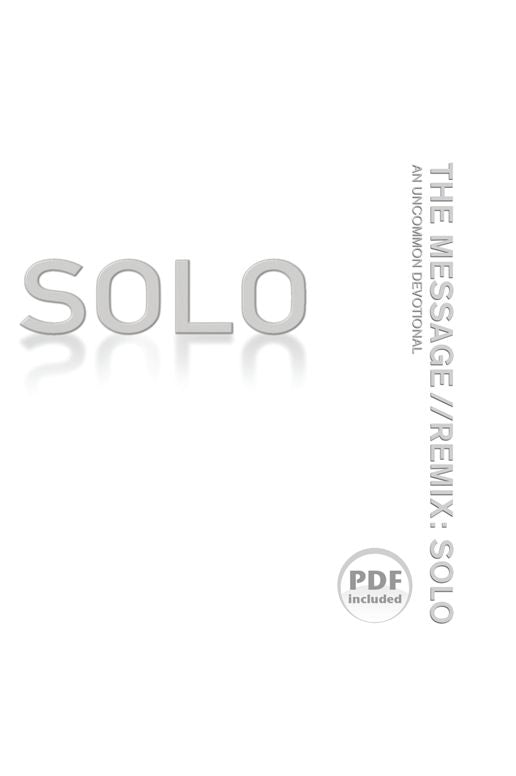 Message // REMIX: Solo, The: An Uncommon Devotional