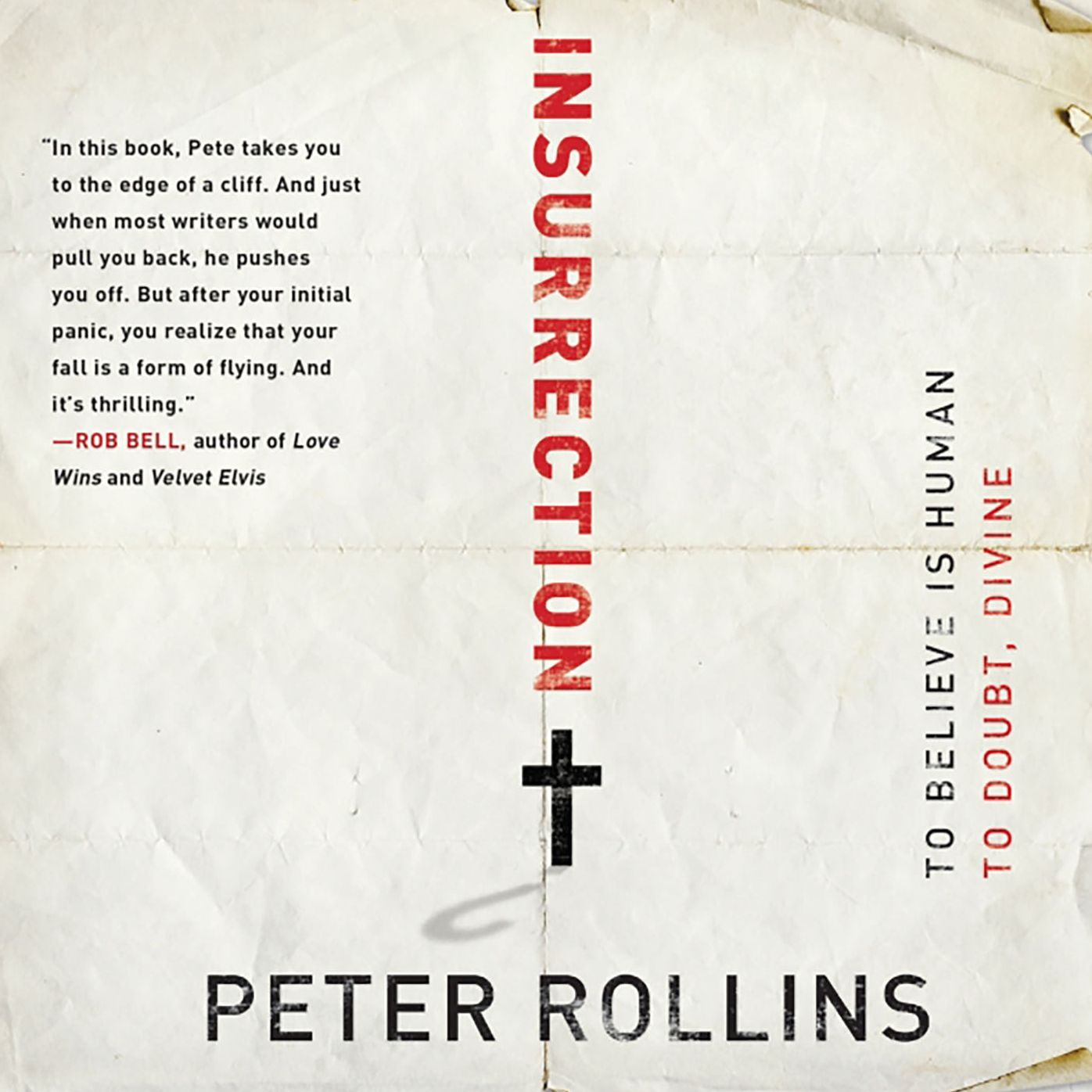 Insurrection: To Believe is Human To Doubt, Divine