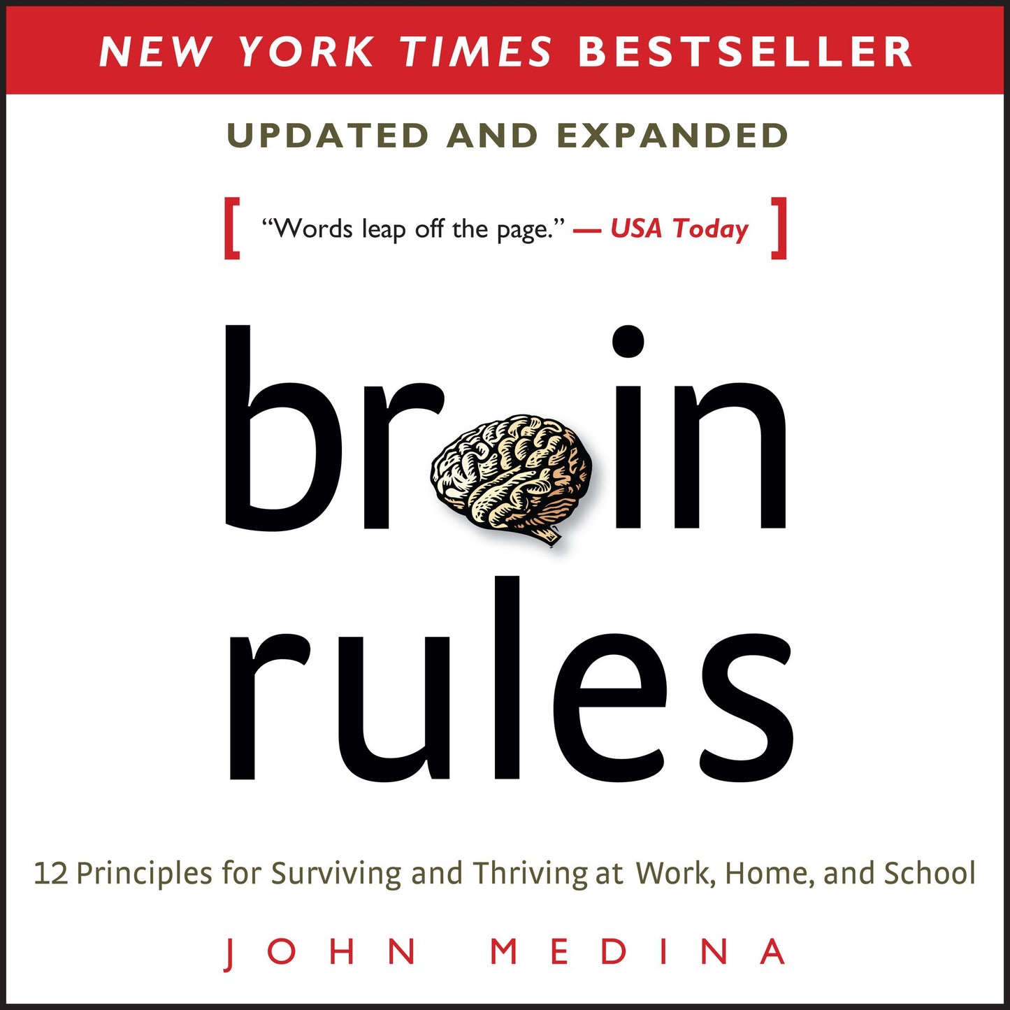 Brain Rules (Updated and Expanded): 12 Principles for Surviving and Thriving at Work, Home, and School