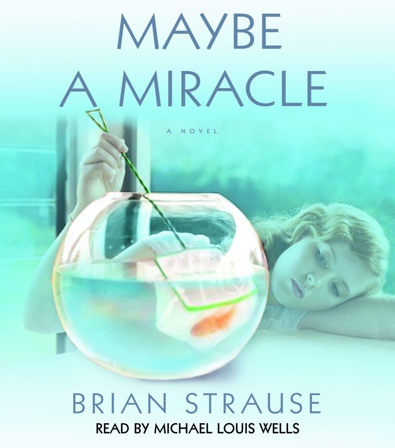 Maybe a Miracle: A Novel