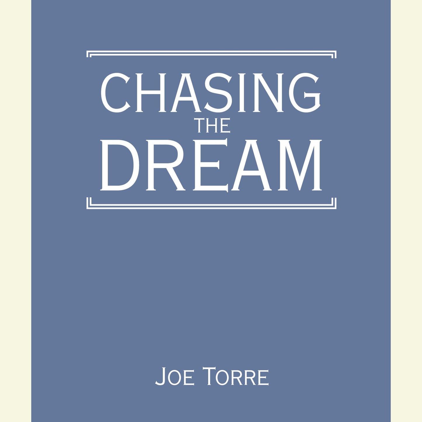 Chasing the Dream: My Lifelong Journey (Abridged)