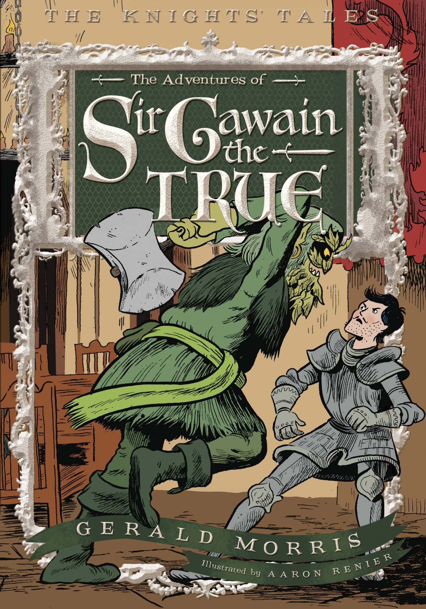 The Adventures of Sir Gawain the True: The Knights' Tales