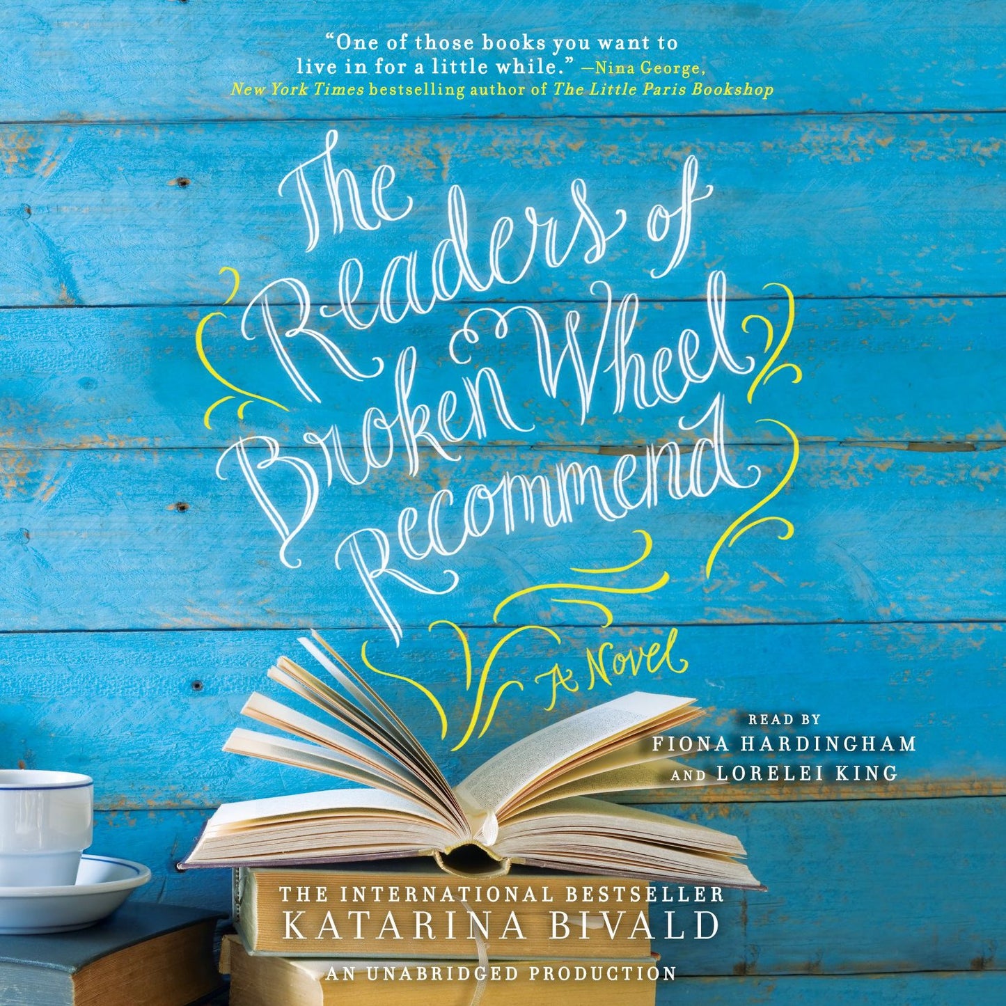 The Readers of Broken Wheel Recommend: A Novel