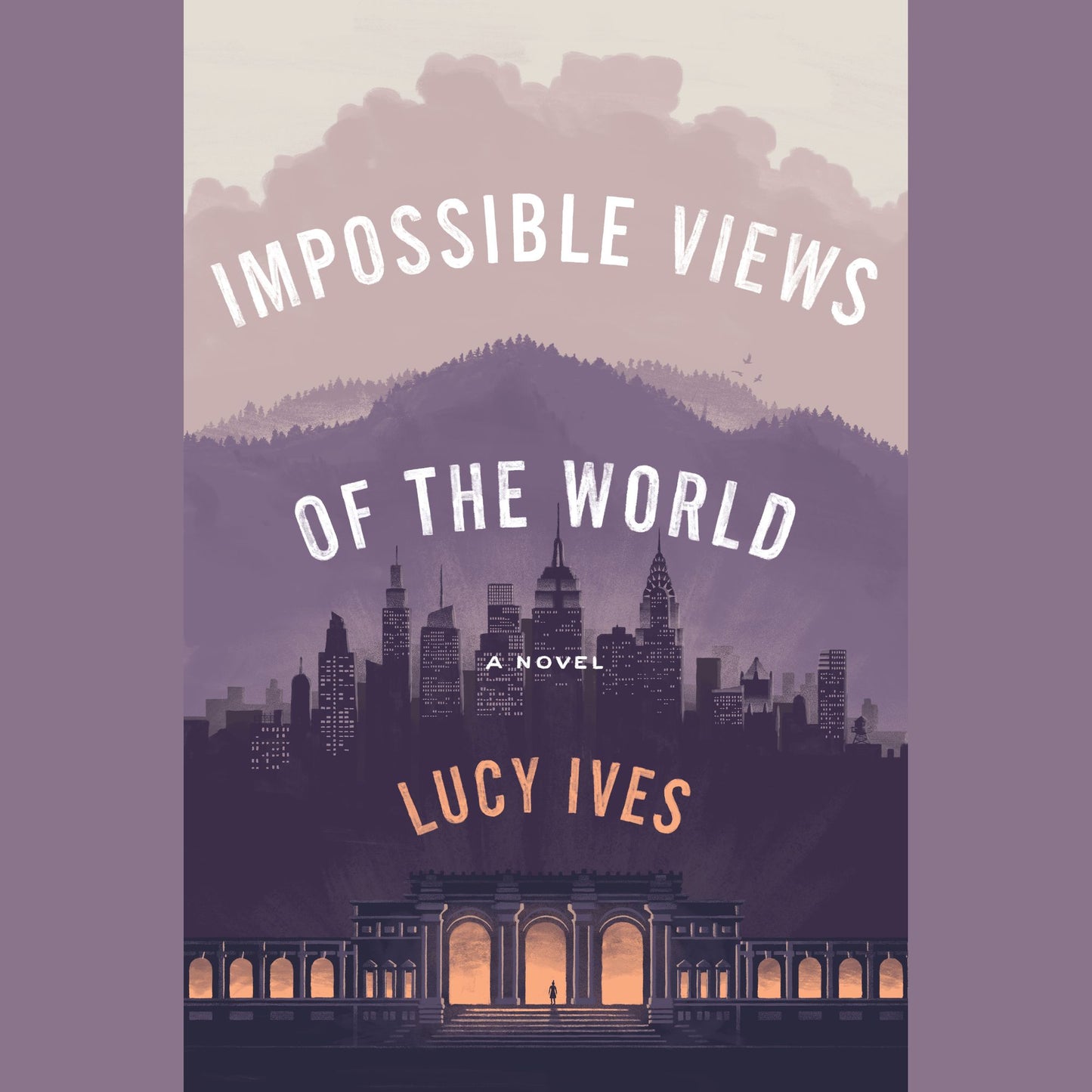 Impossible Views of the World: A Novel