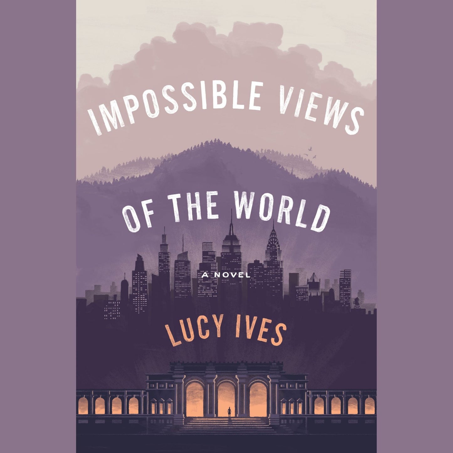 Impossible Views of the World: A Novel