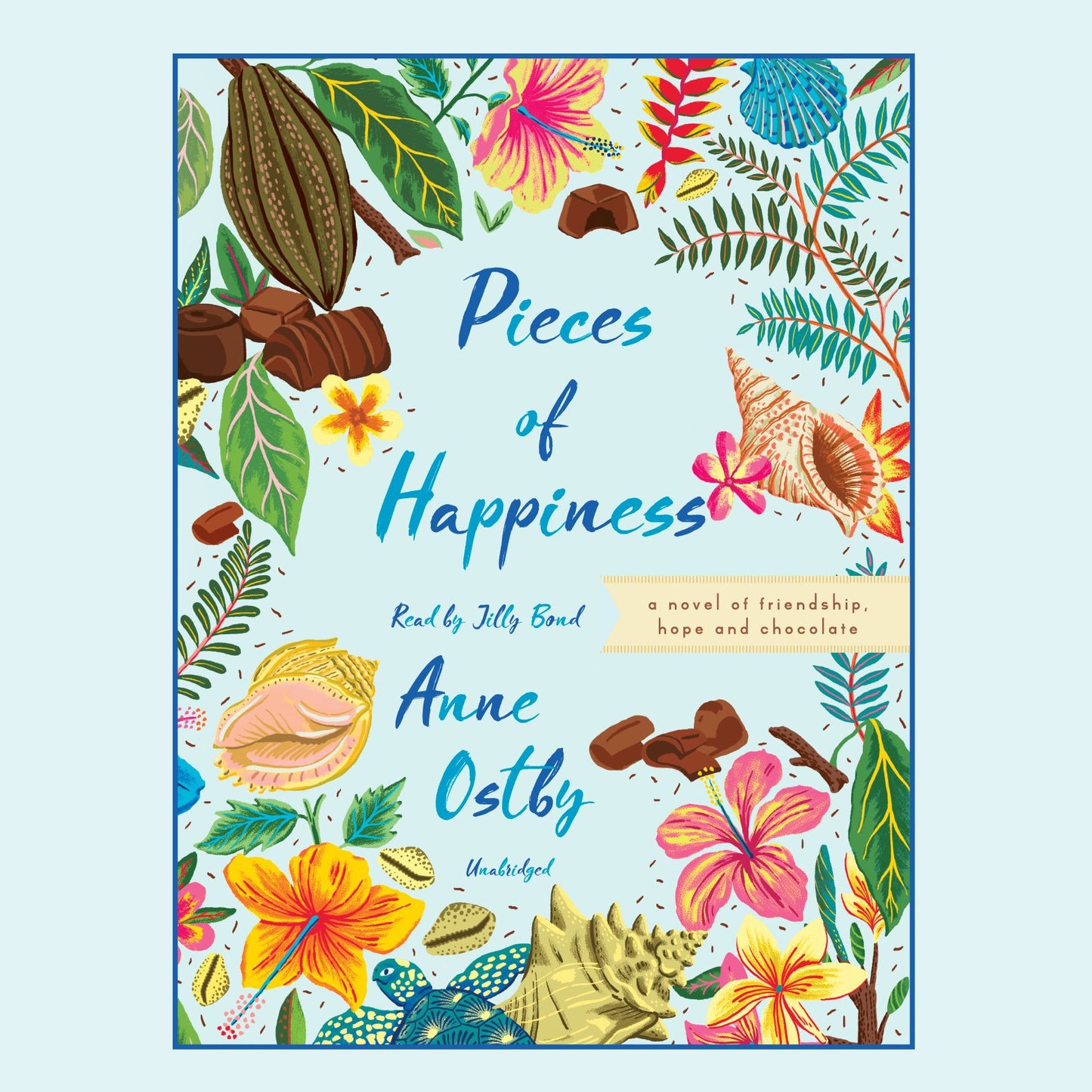 Pieces of Happiness: a novel of friendship, hope and chocolate