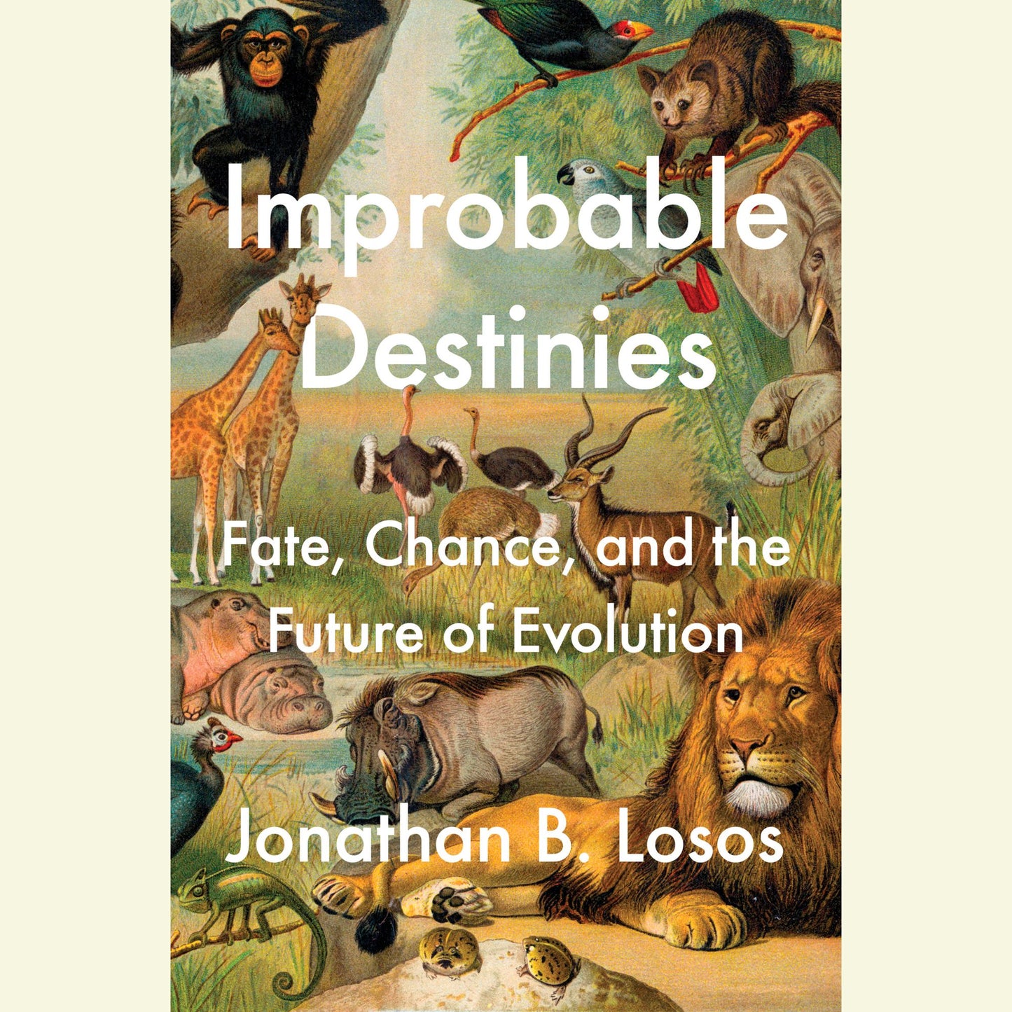 Improbable Destinies: Fate, Chance, and the Future of Evolution