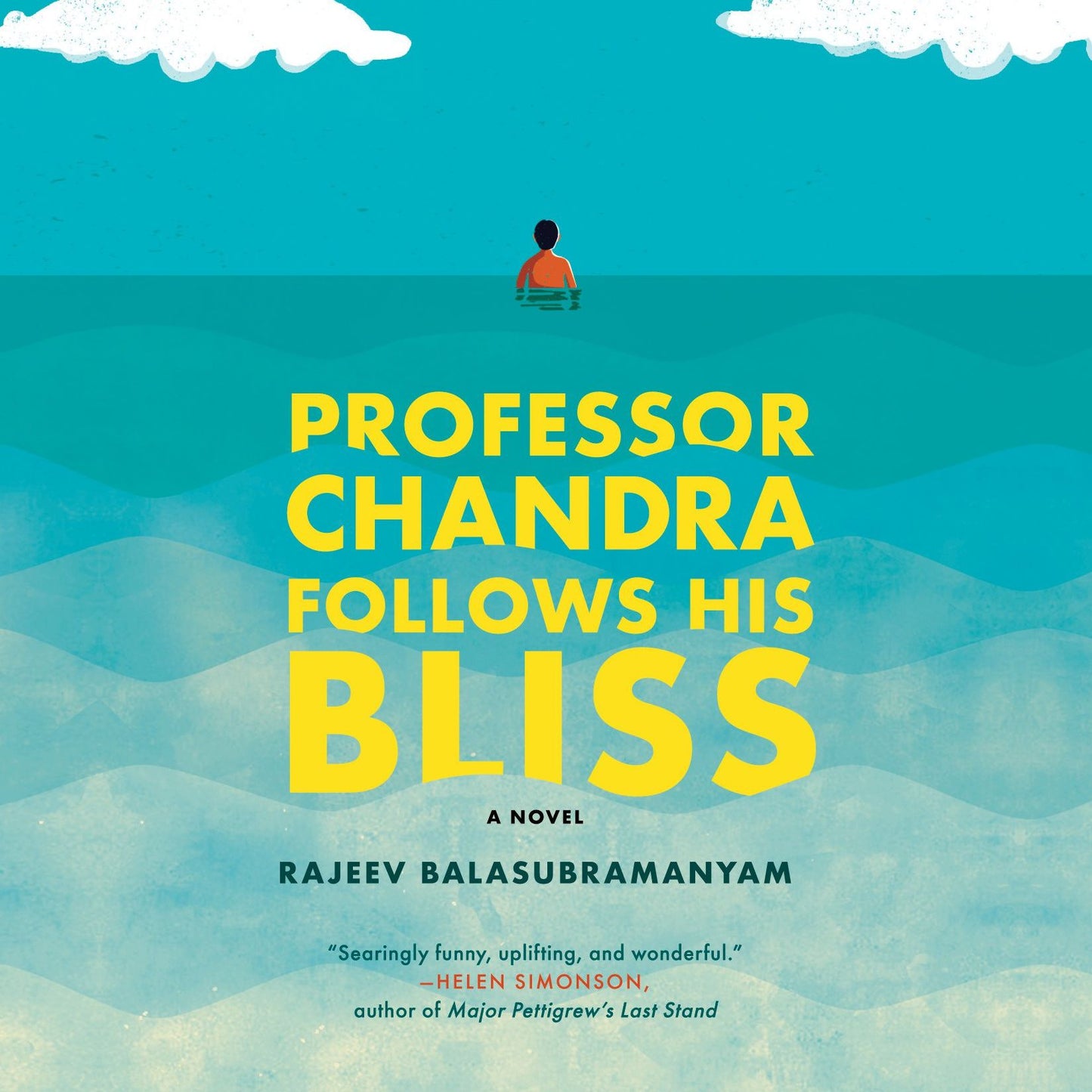 Professor Chandra Follows His Bliss: A Novel