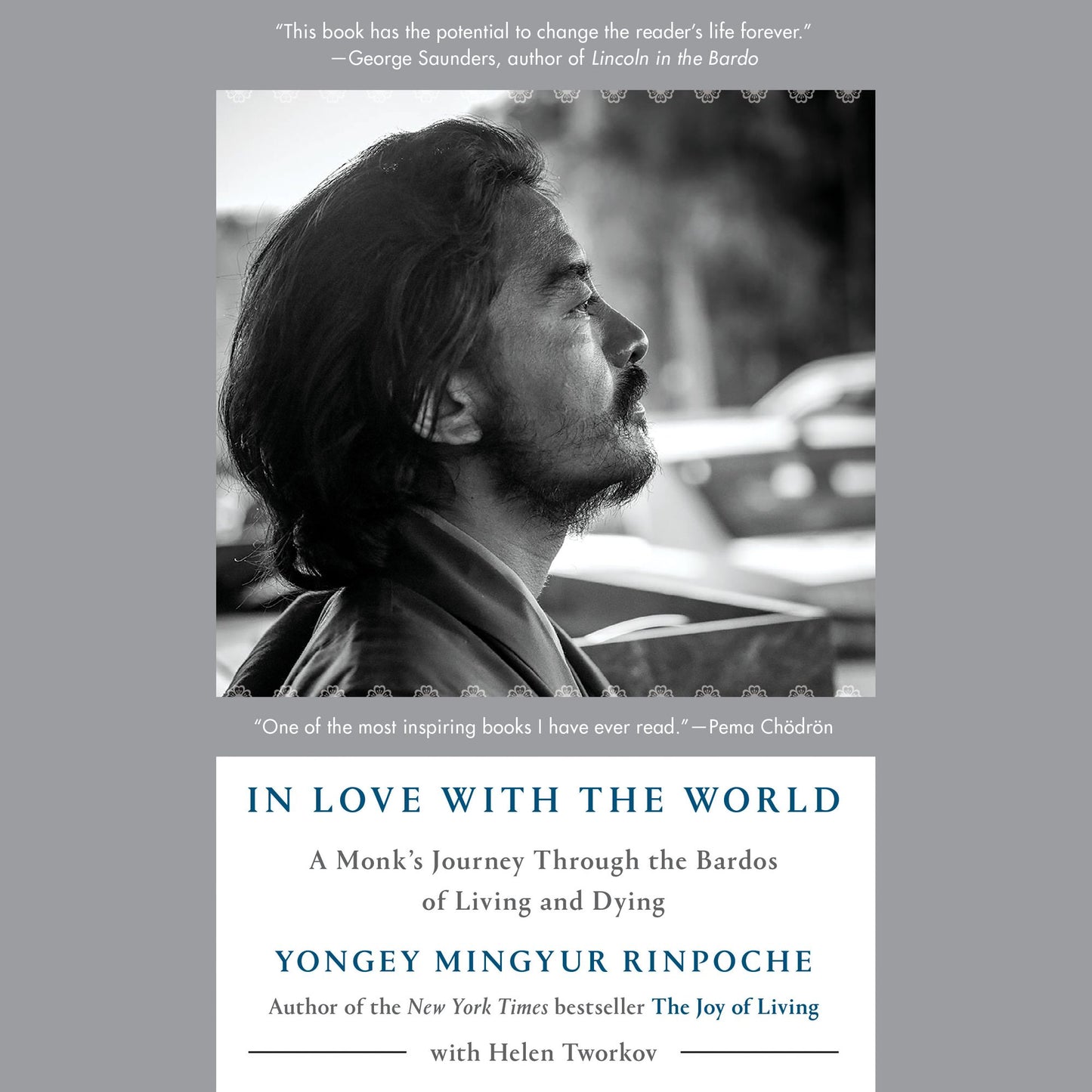 In Love with the World: A Monk's Journey Through the Bardos of Living and Dying