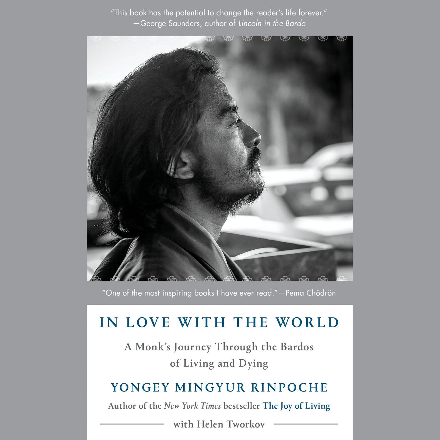 In Love with the World: A Monk's Journey Through the Bardos of Living and Dying