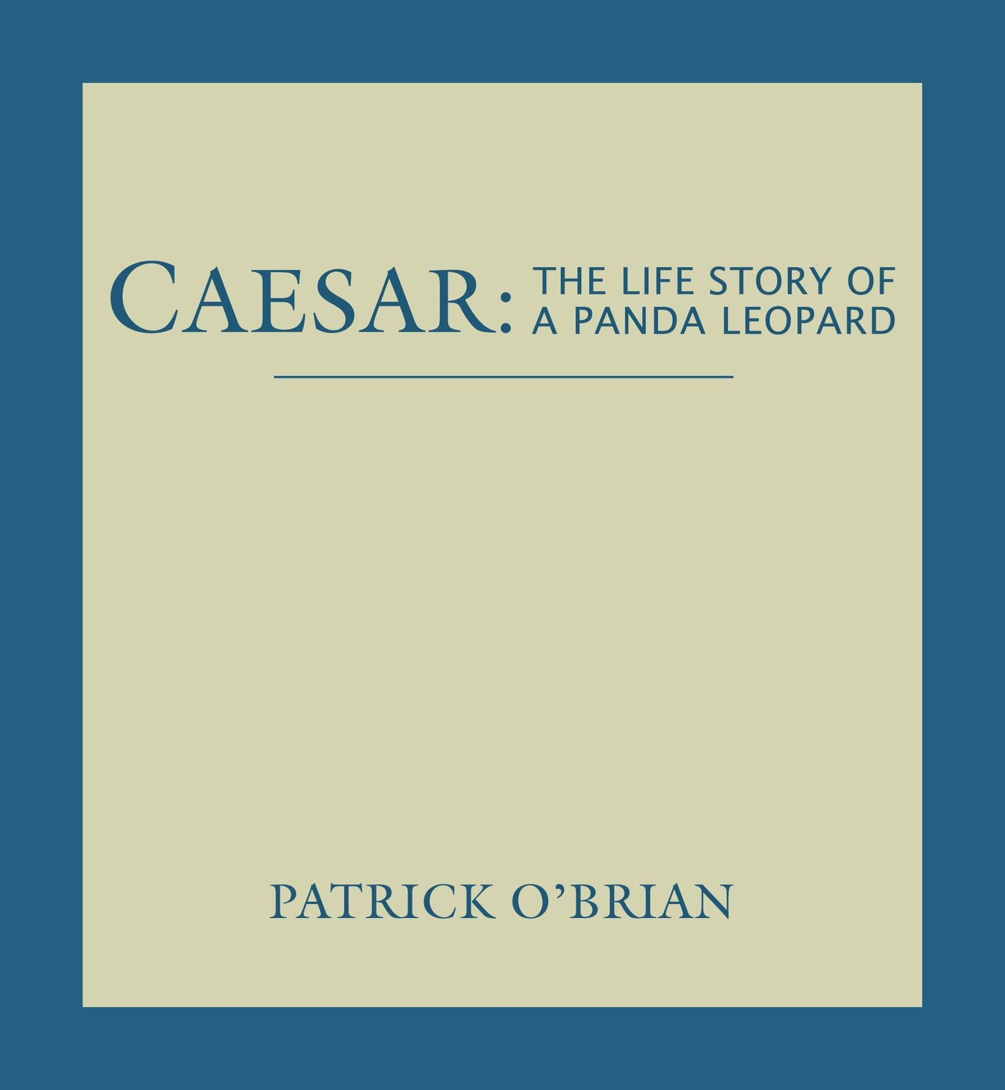 Caesar: The Life Story of a Panda Leopard