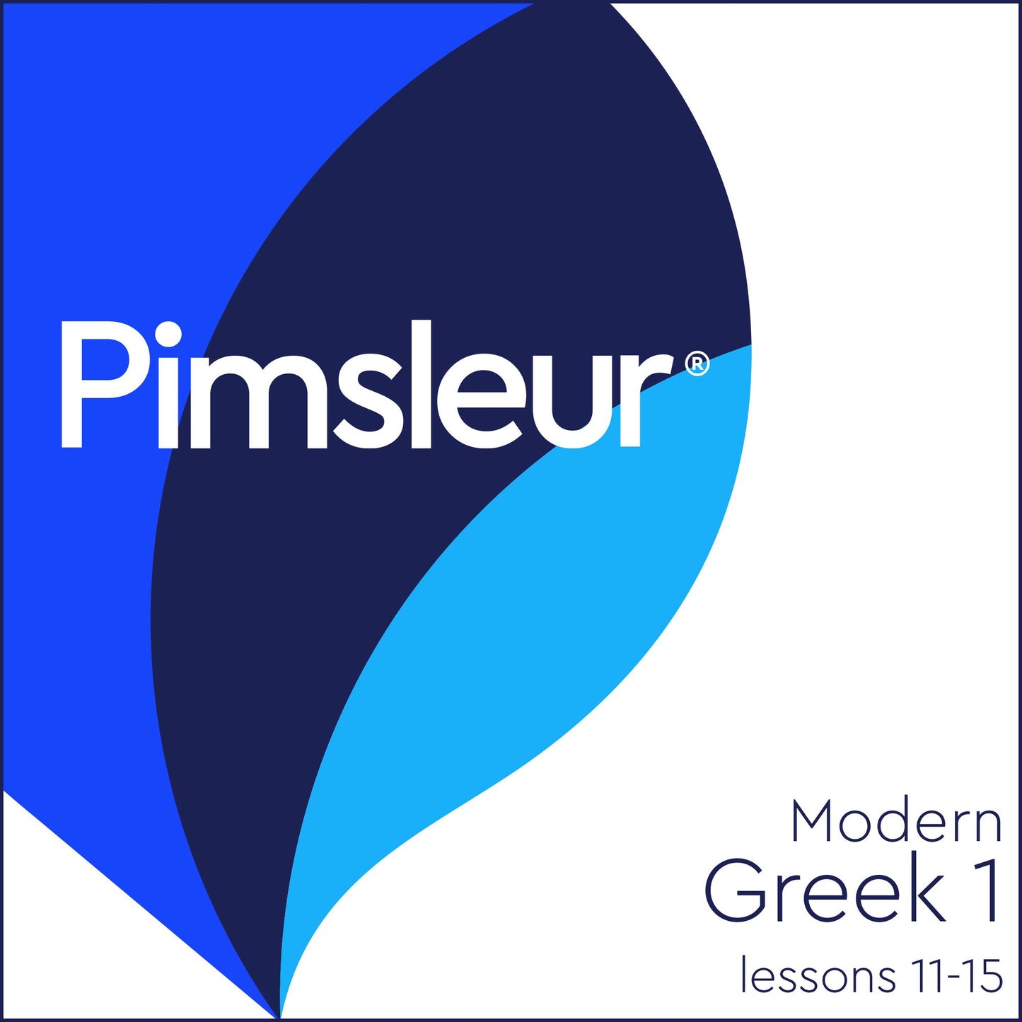 Pimsleur Greek (Modern) Level 1 Lessons 11-15: Learn to Speak and Understand Modern Greek with Pimsleur Language Programs