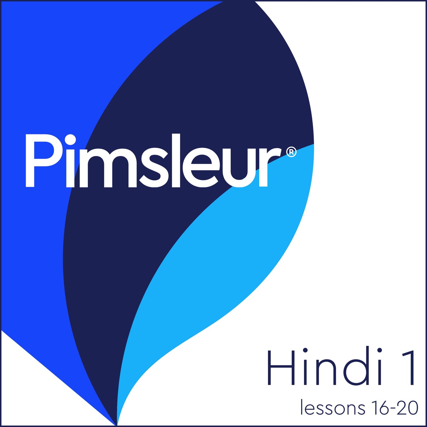 Pimsleur Hindi Level 1 Lessons 16-20 MP3: Learn to Speak and Understand Hindi with Pimsleur Language Programs