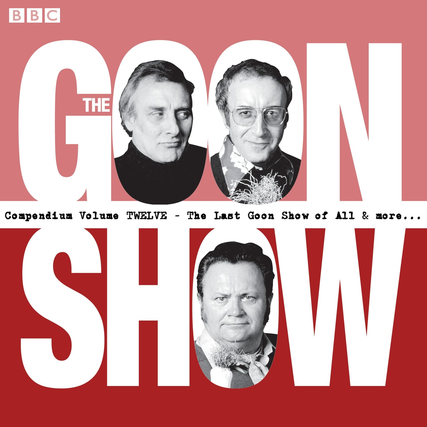 The Goon Show: Compendium Volume 12: The Last Goon Show of All & More...