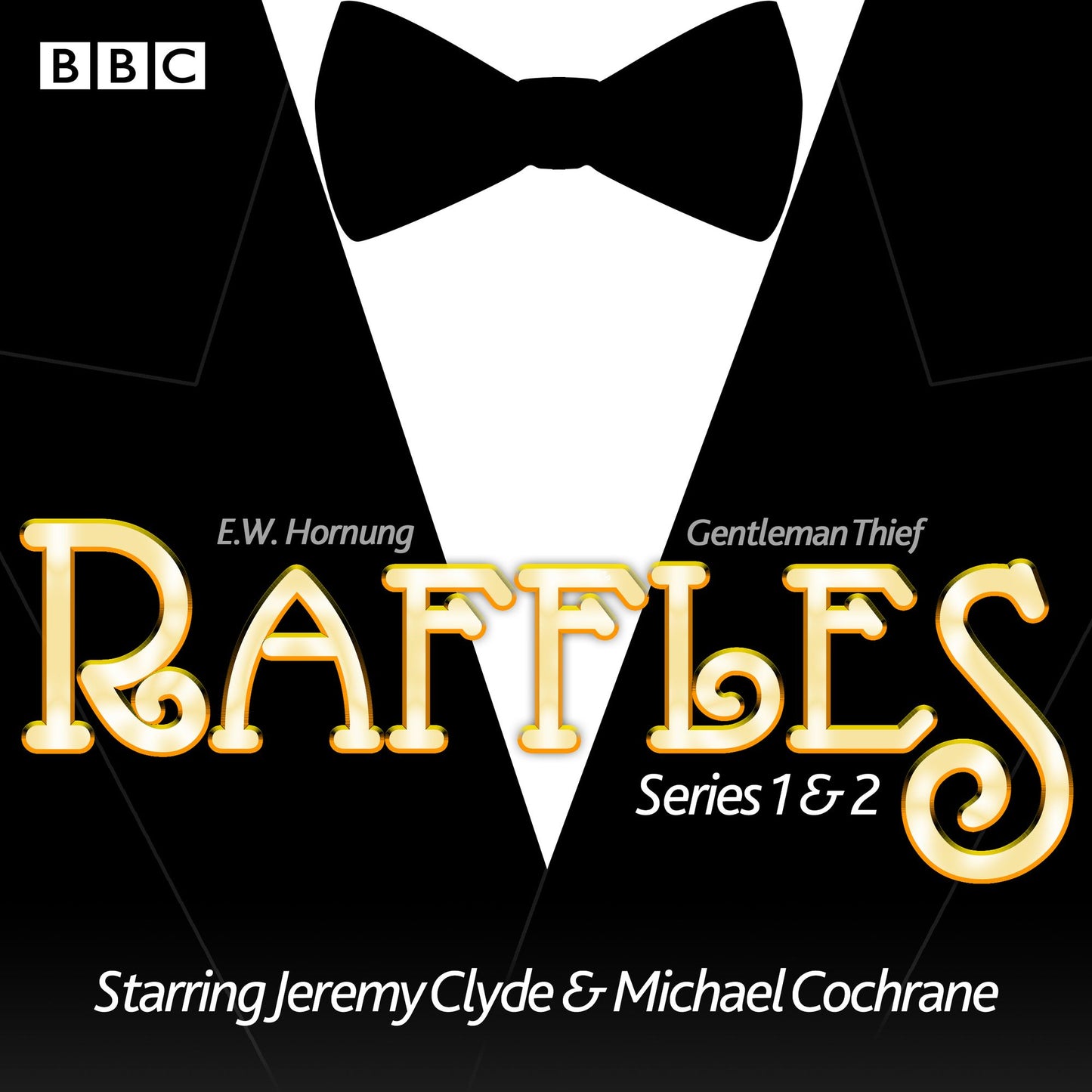 Raffles: Series 1 & 2: 12 episodes of the BBC Radio 4 Extra dramatisation