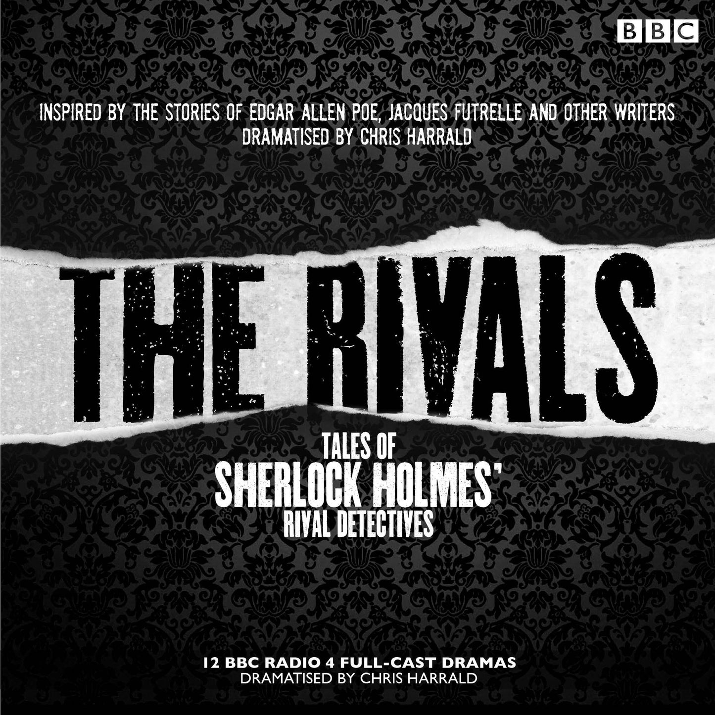 The Rivals: Tales of Sherlock Holmes' Rival Detectives: 12 BBC radio dramas of mystery and suspense