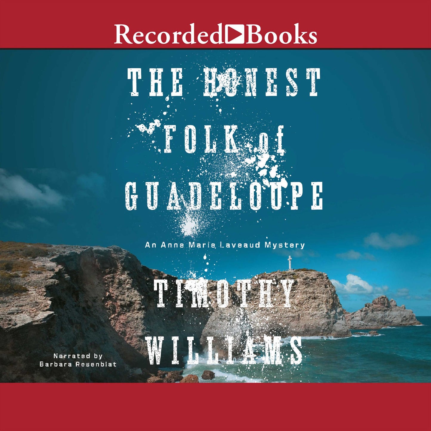 The Honest Folk of Guadeloupe: An Anne Marie Laveaud Mystery