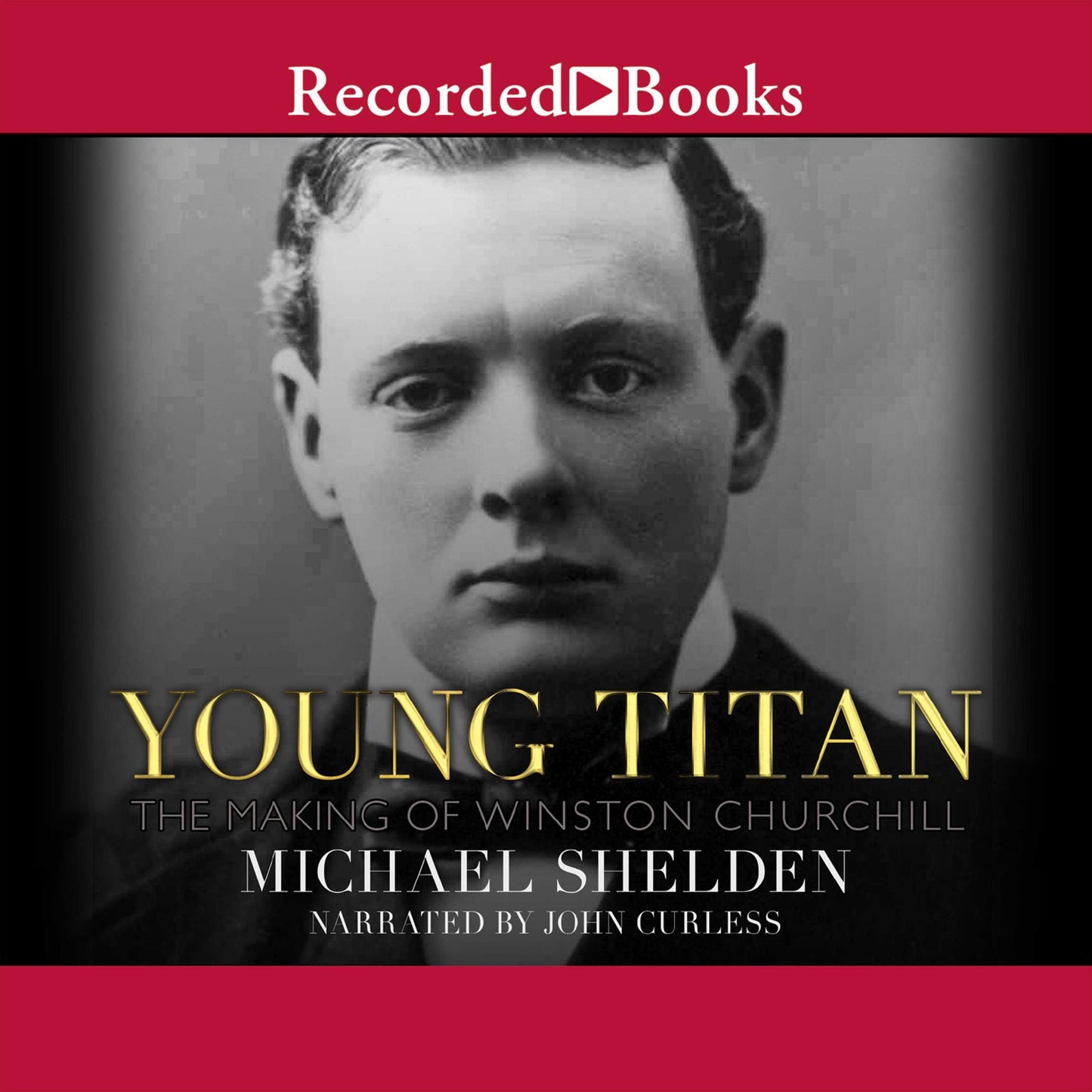 Young Titan: The Making of Winston Churchill