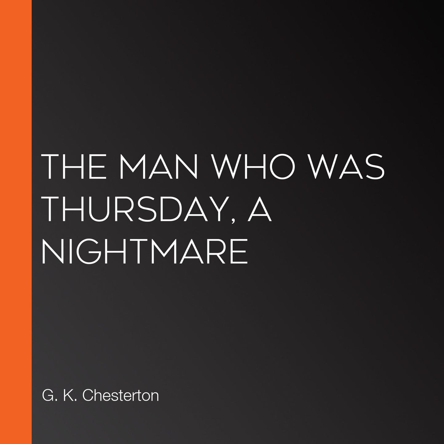 The Man Who Was Thursday, A Nightmare