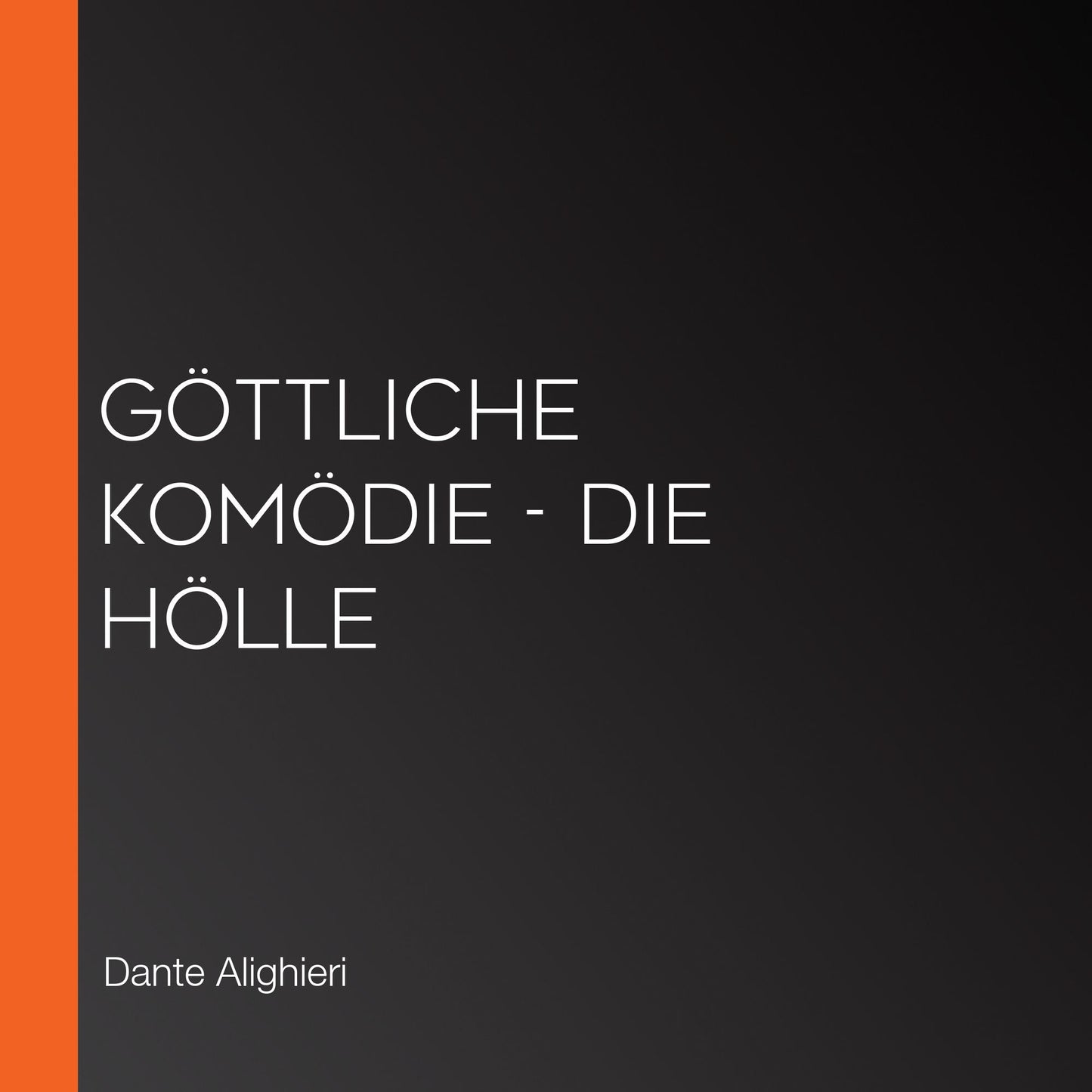 gÃ¶ttliche KomÃ¶die - Die HÃ¶lle