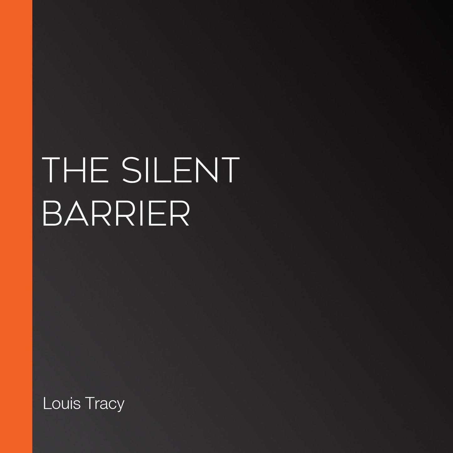The Silent Barrier