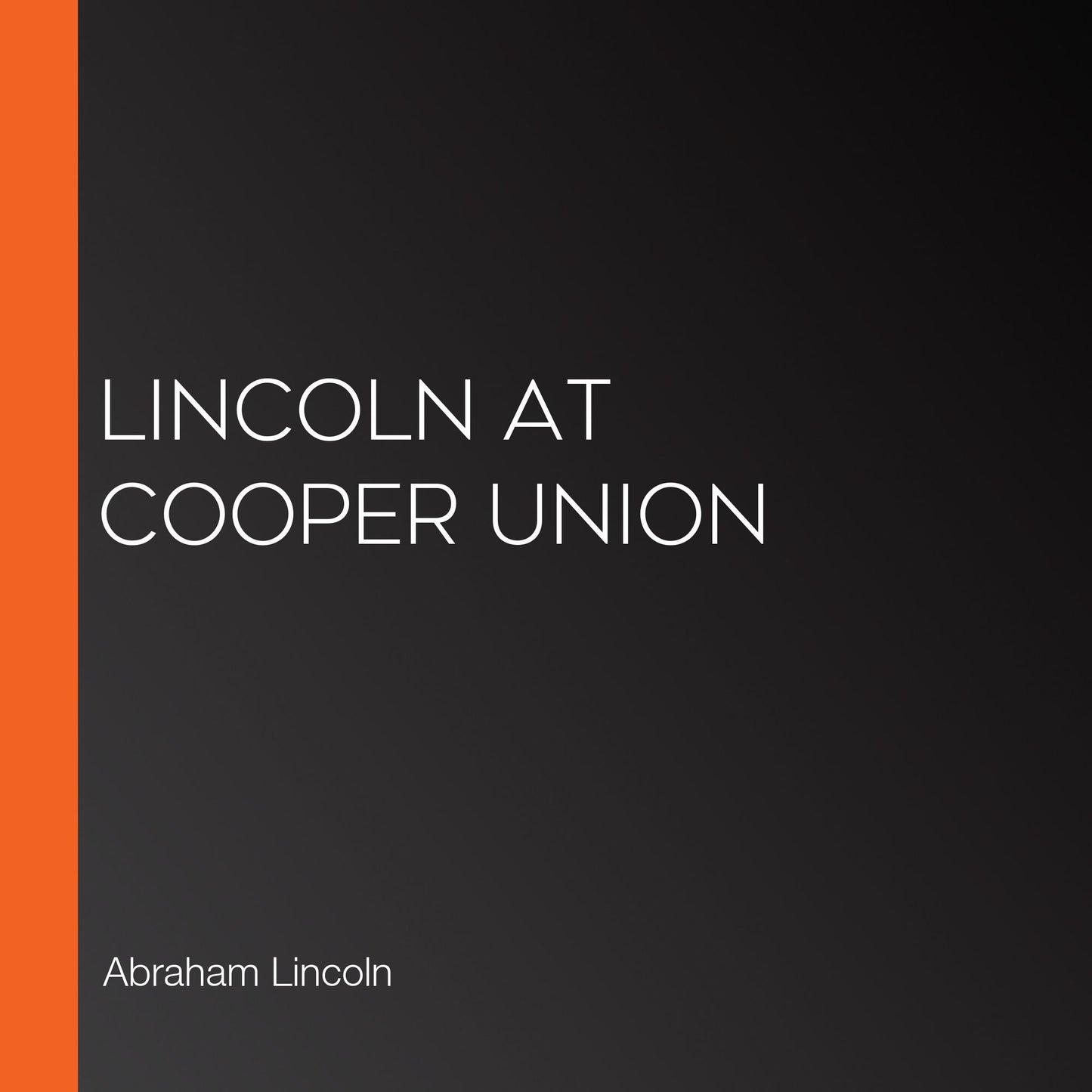 Lincoln at Cooper Union