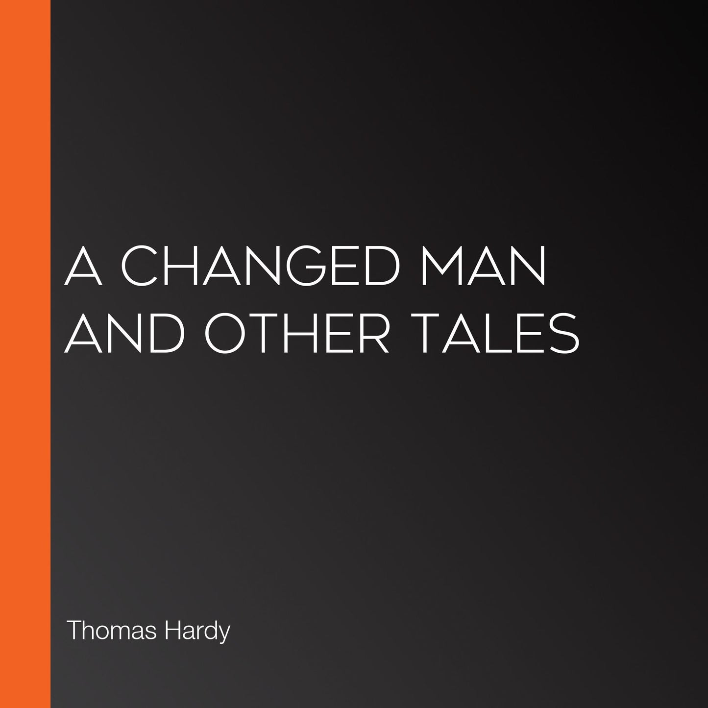A Changed Man And Other Tales