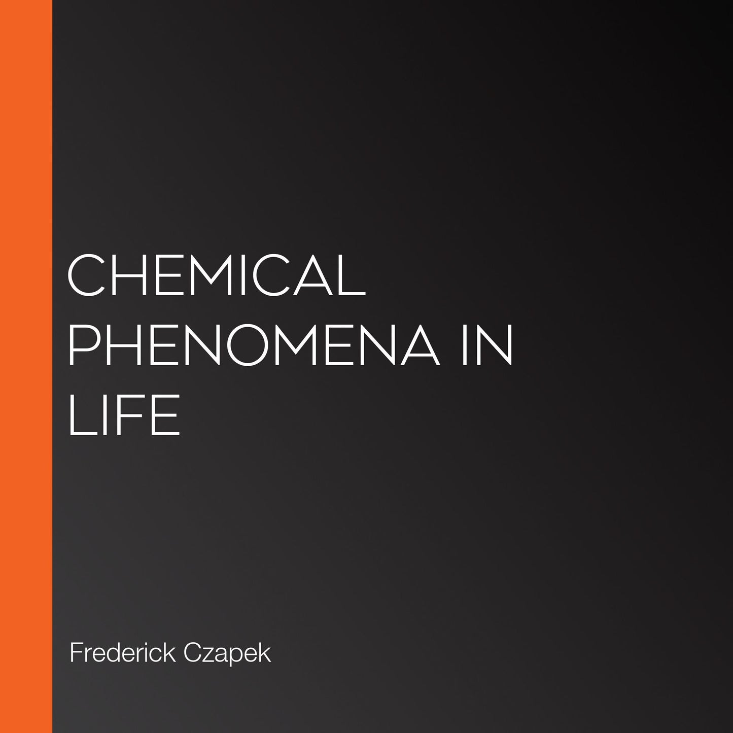 Chemical Phenomena in Life