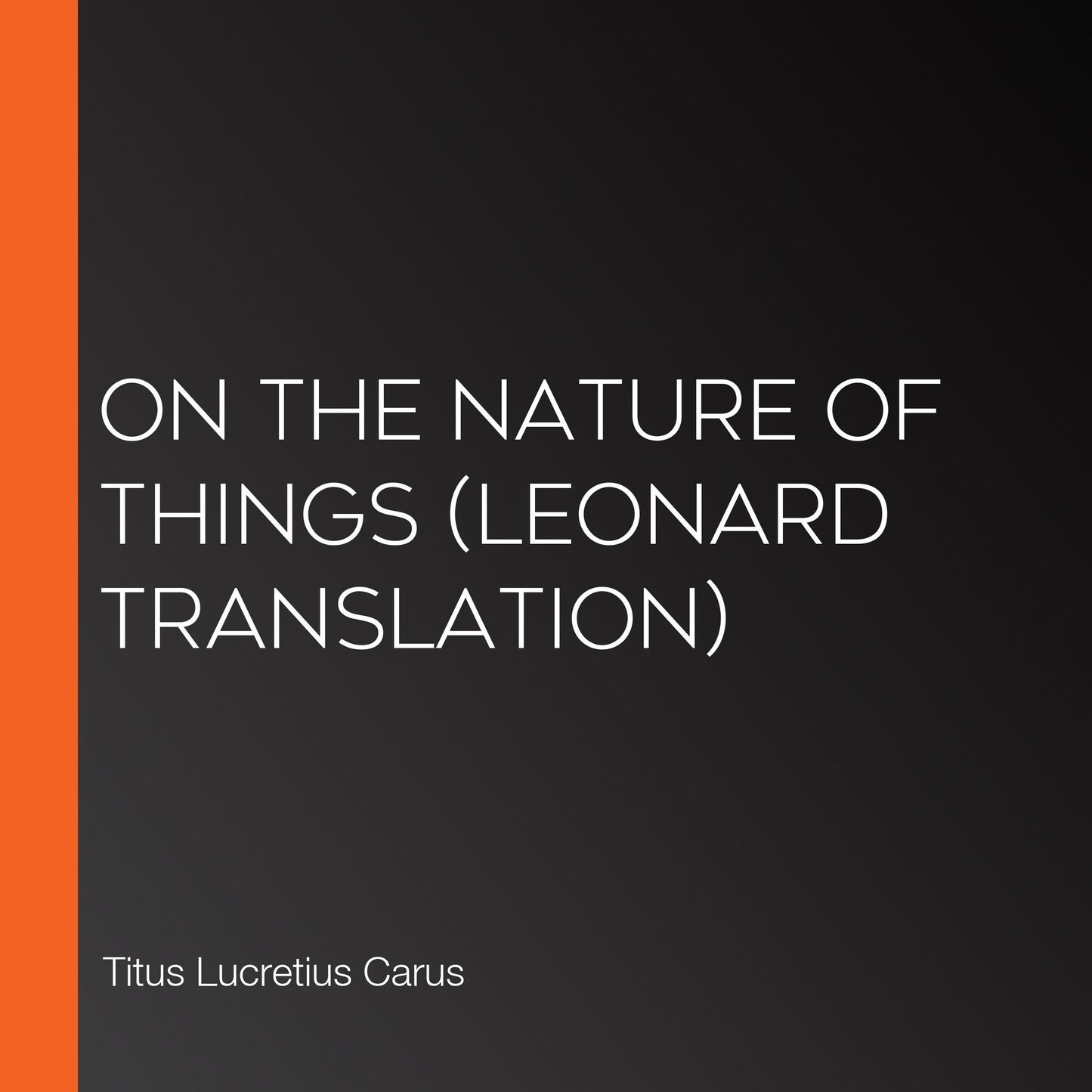On the Nature of Things (Leonard translation)