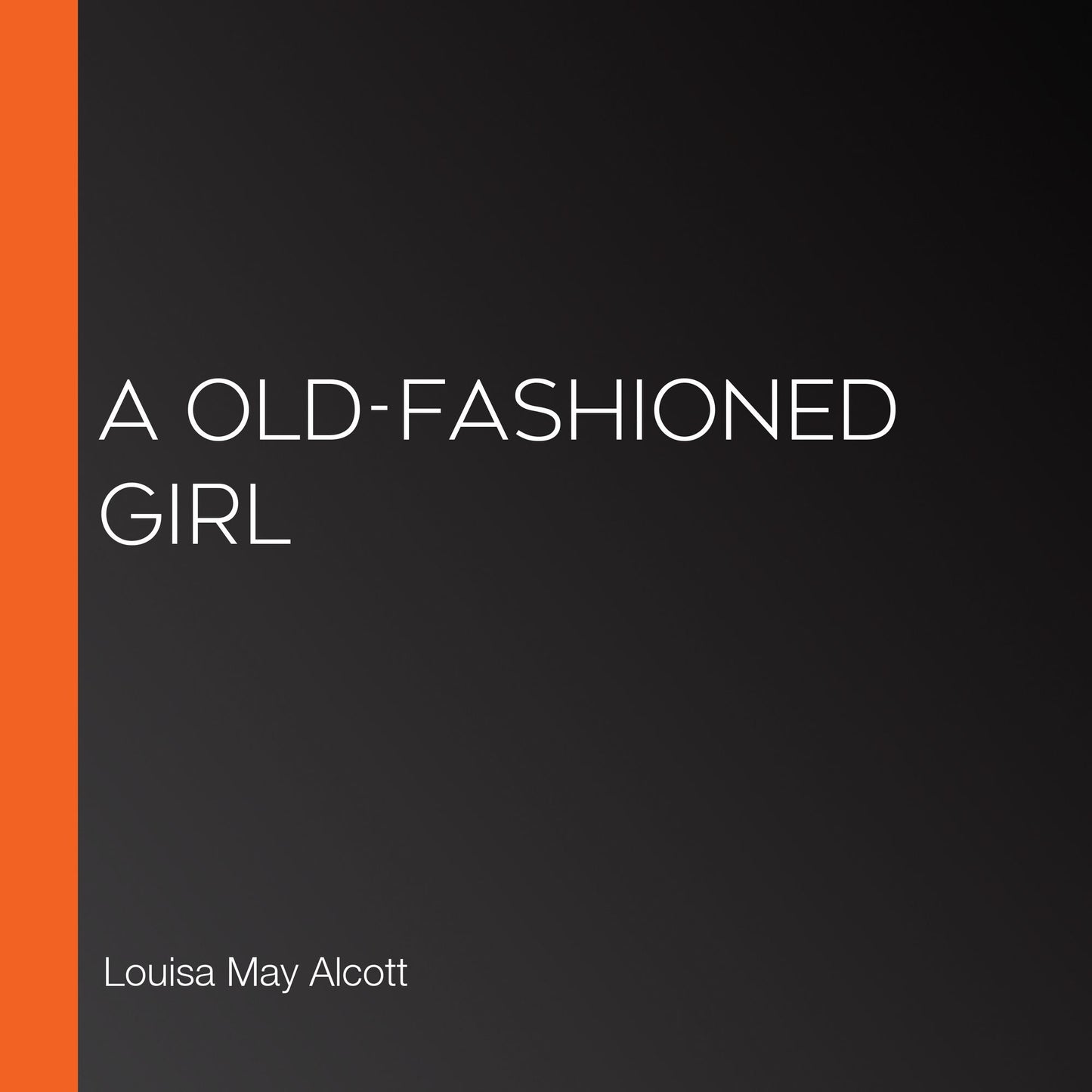 A Old-Fashioned Girl