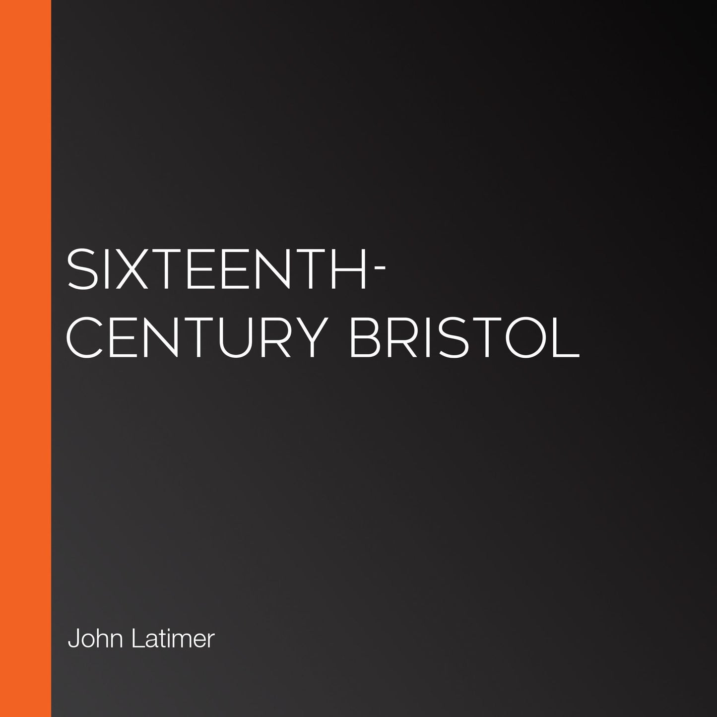 Sixteenth-century Bristol