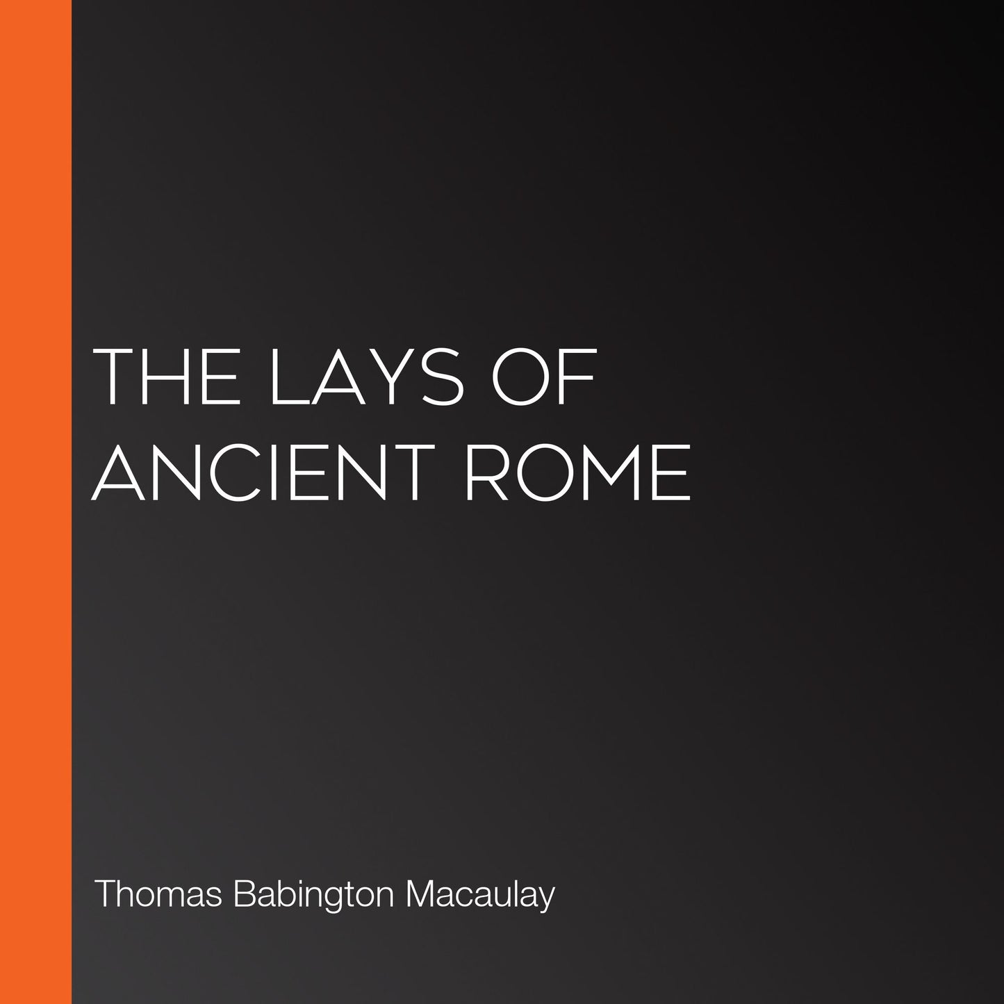 The Lays of Ancient Rome