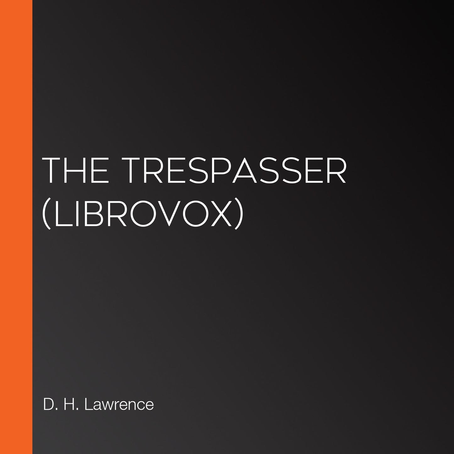 Trespasser, The (Librovox)