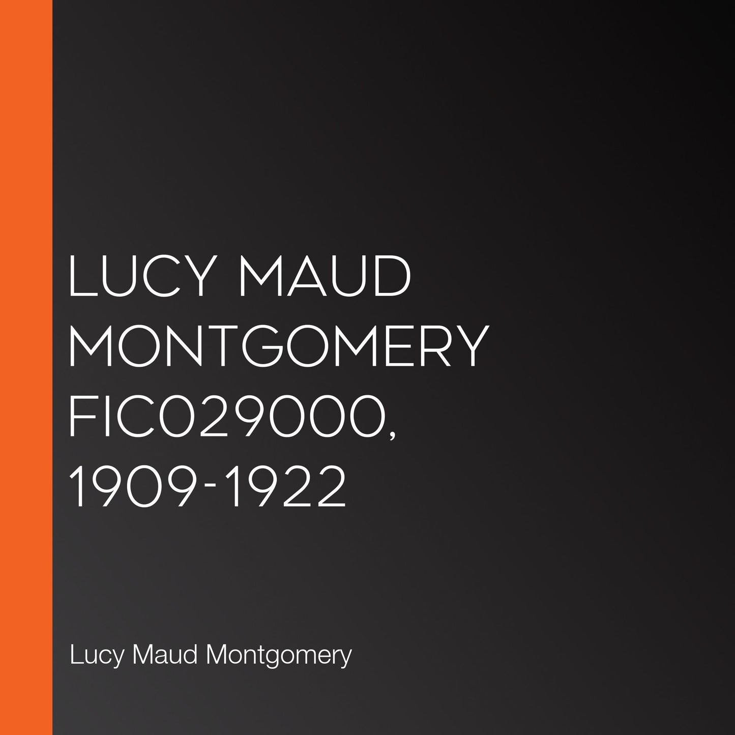 Lucy Maud Montgomery FIC029000, 1909-1922